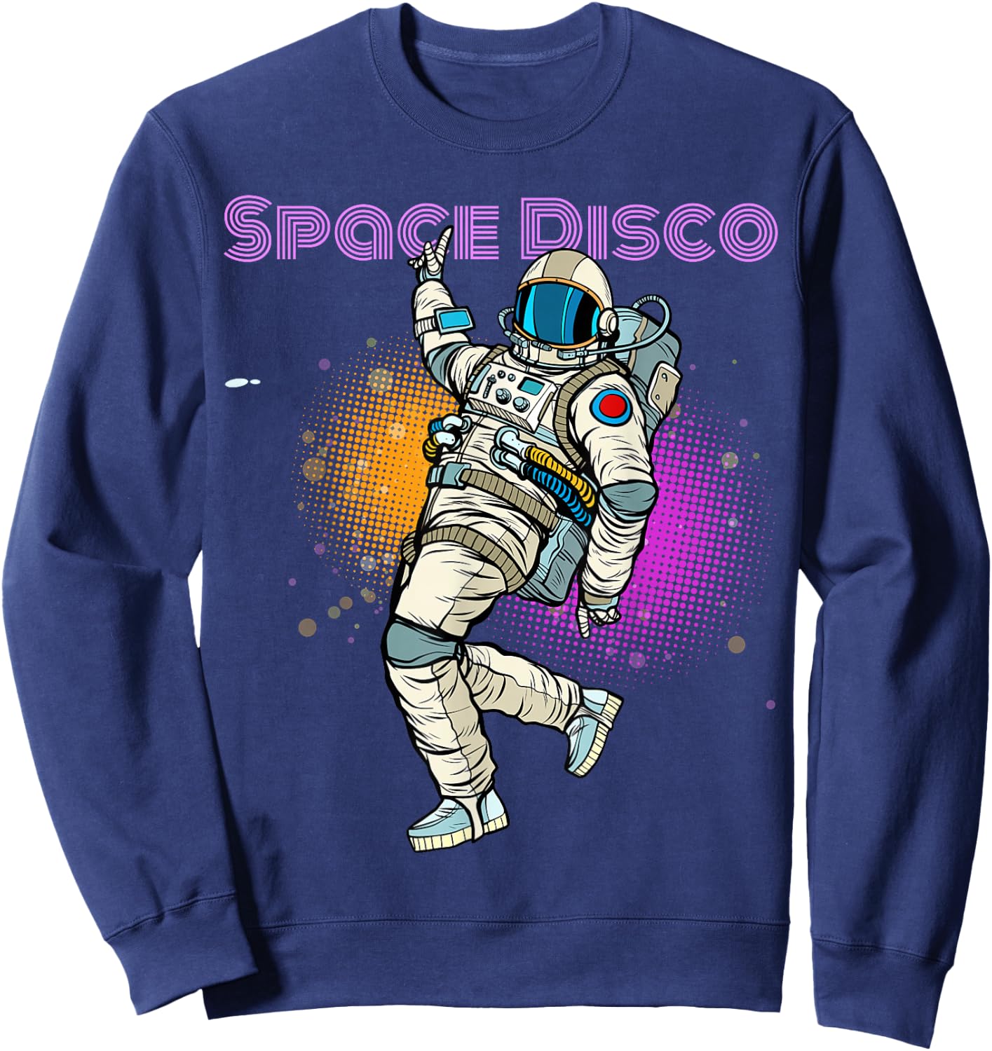 Space Disco Astronaut Dance Novelty & cool designs Sweatshirt - Sweatshirt | Navy