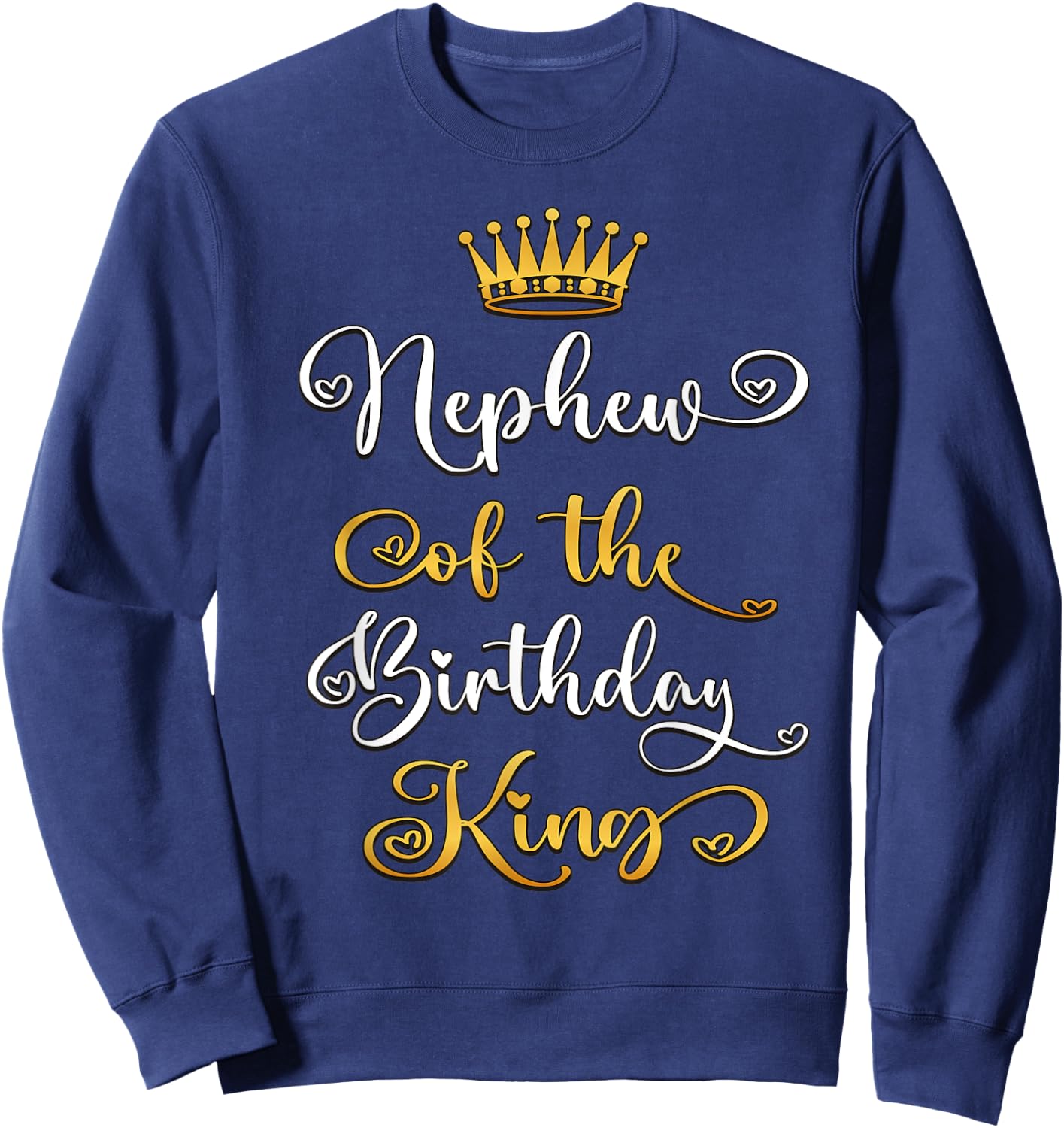 Nephew Of The Birthday King Boys Bday Party Sweatshirt - Sweatshirt | Navy