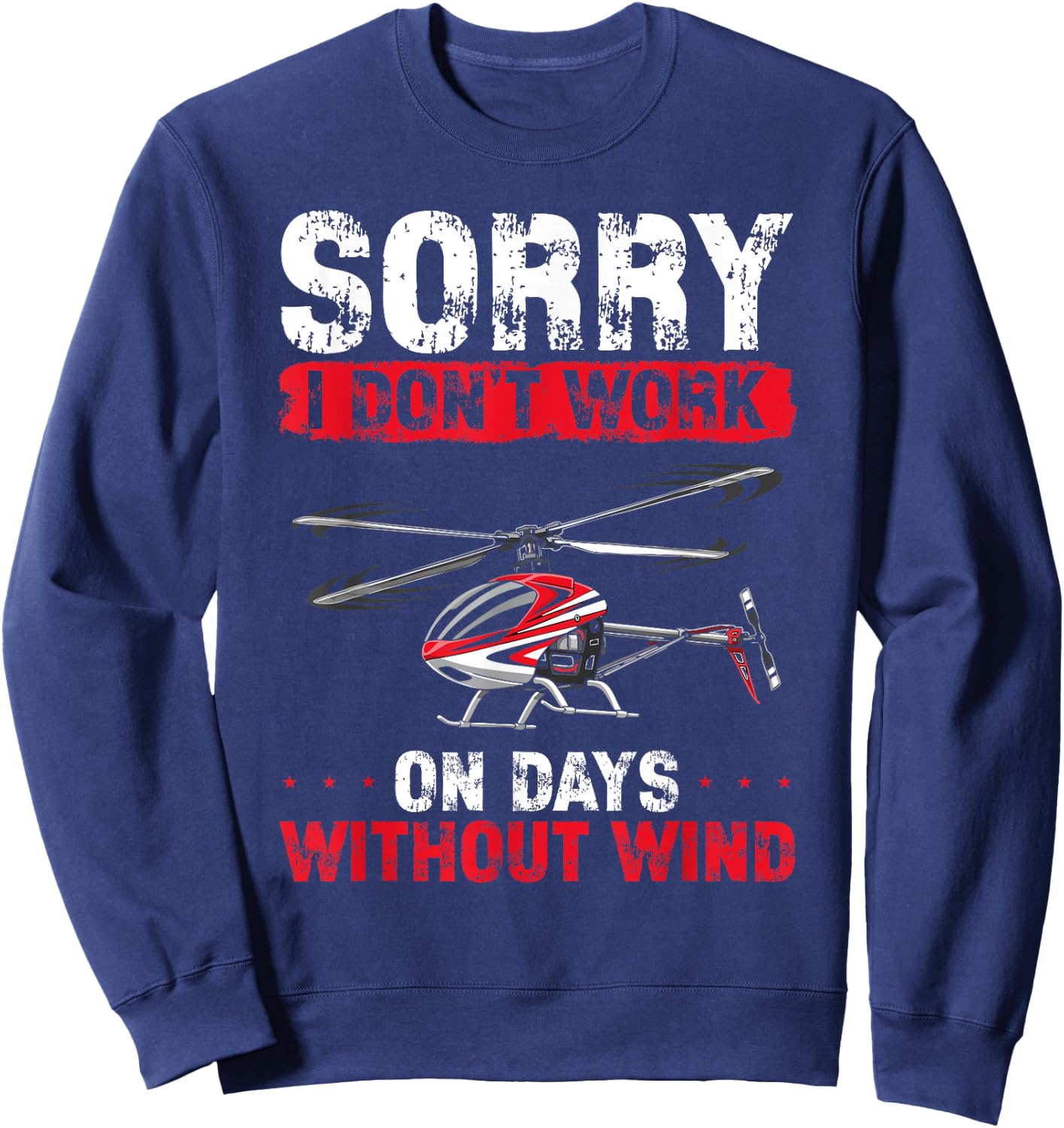 RC Helicopter Remote Control Design Graphic Hobby Pilot Sweatshirt - Sweatshirt | Navy
