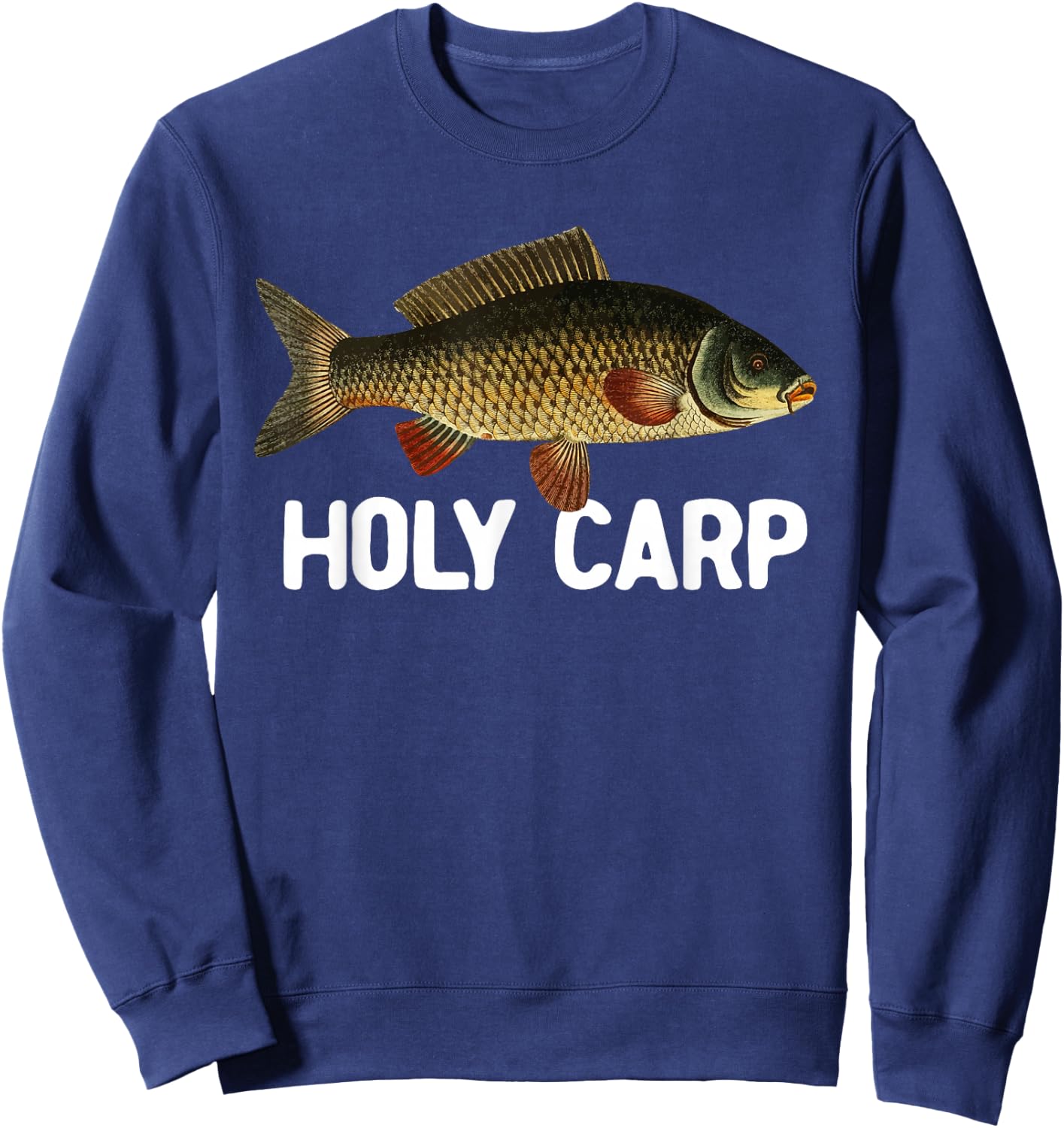 Funny Carp Fish Pun Fishing Trip Fisherman Dad Holy Carp Sweatshirt - Sweatshirt | Navy