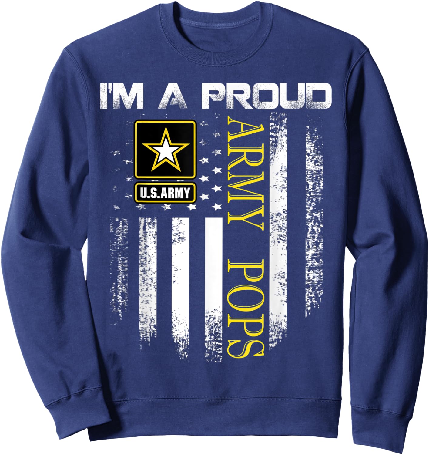 Vintage I'm A Proud Army Pops With American Flag Gift Sweatshirt - Sweatshirt | Navy