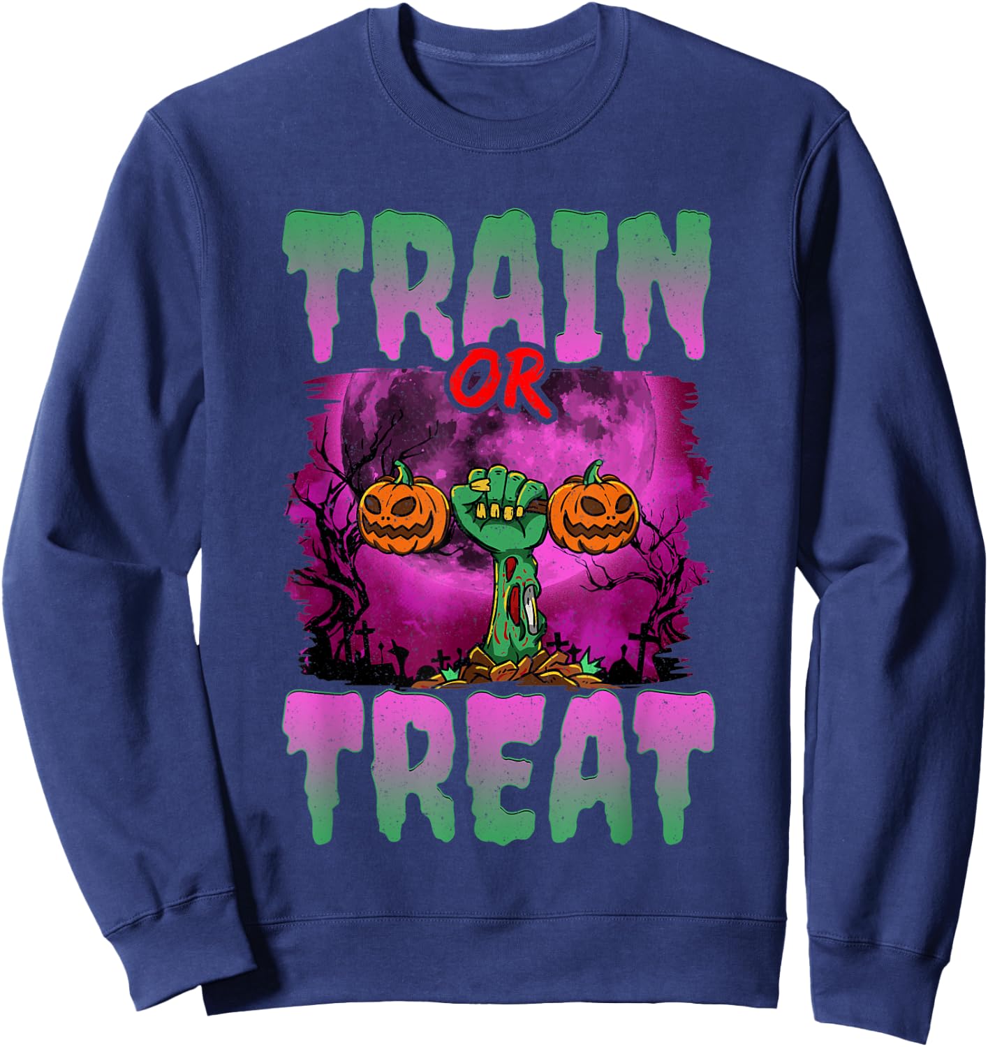 Train Or Treat Halloween Gym Weightlifting Zombie Fitness Sweatshirt - Sweatshirt | Navy