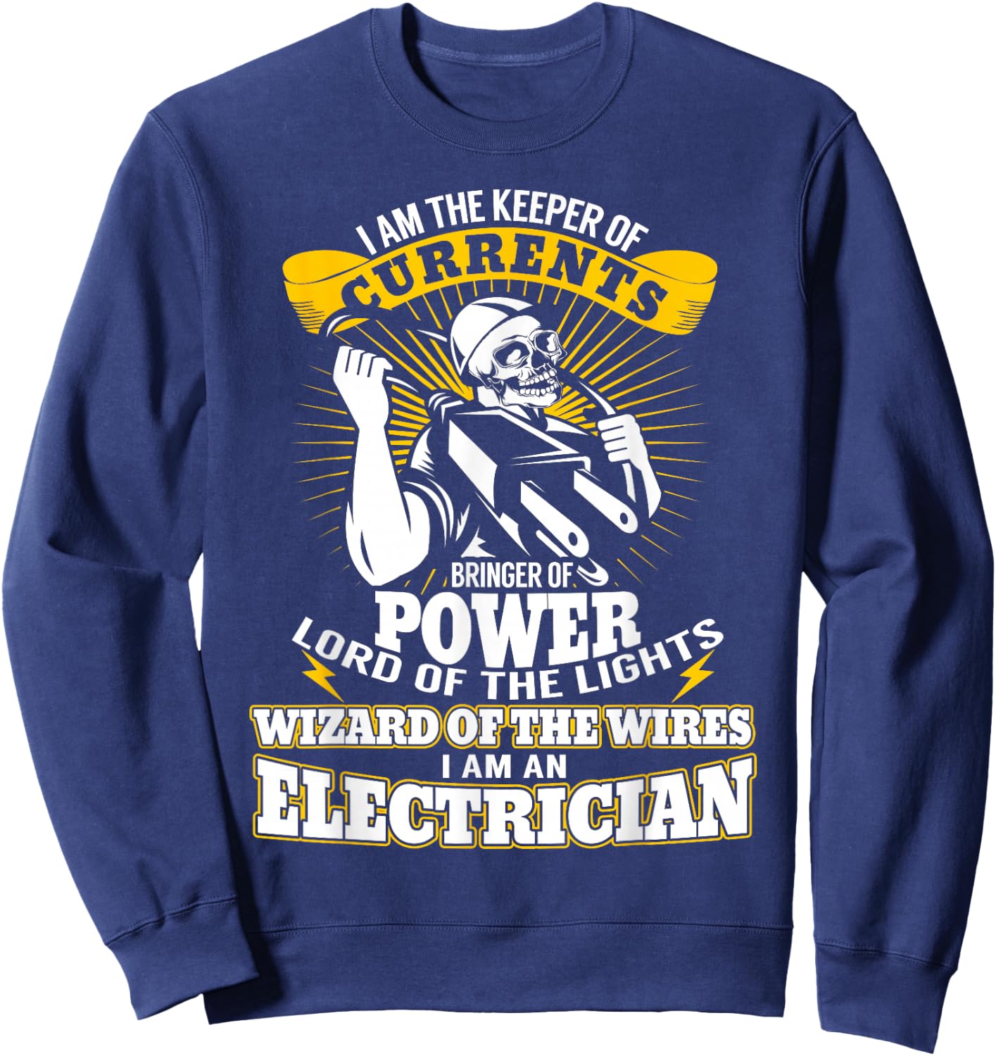 I Am The Keeper of Currents Funny Electrician T Shirt Sweatshirt - Sweatshirt | Navy