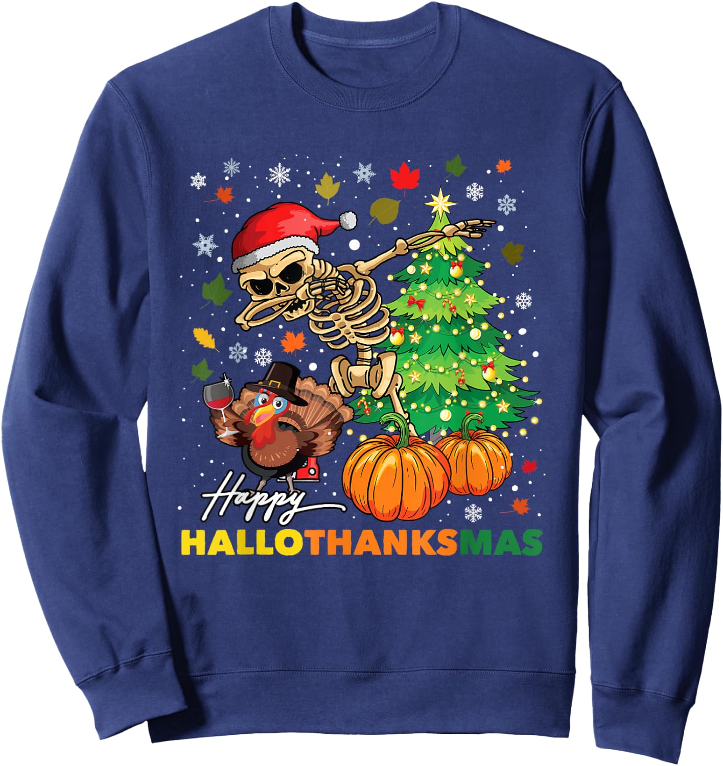 Happy Hallothanksmas Halloween Thanksgiving Christmas Sweatshirt - Sweatshirt | Navy