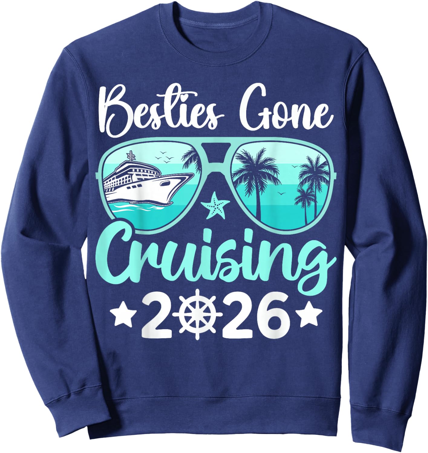Besties Gone Cruising 2026 Girls Trip Matching Women Cruise Sweatshirt - Sweatshirt | Navy