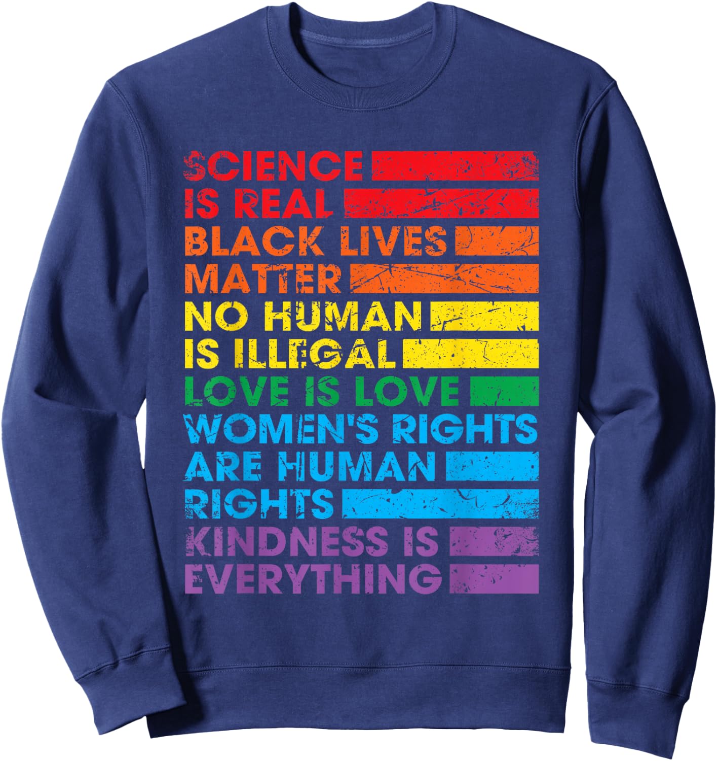 Gay Pride Science is Real Black Lives Matter Love is Love Sweatshirt - Sweatshirt | Navy