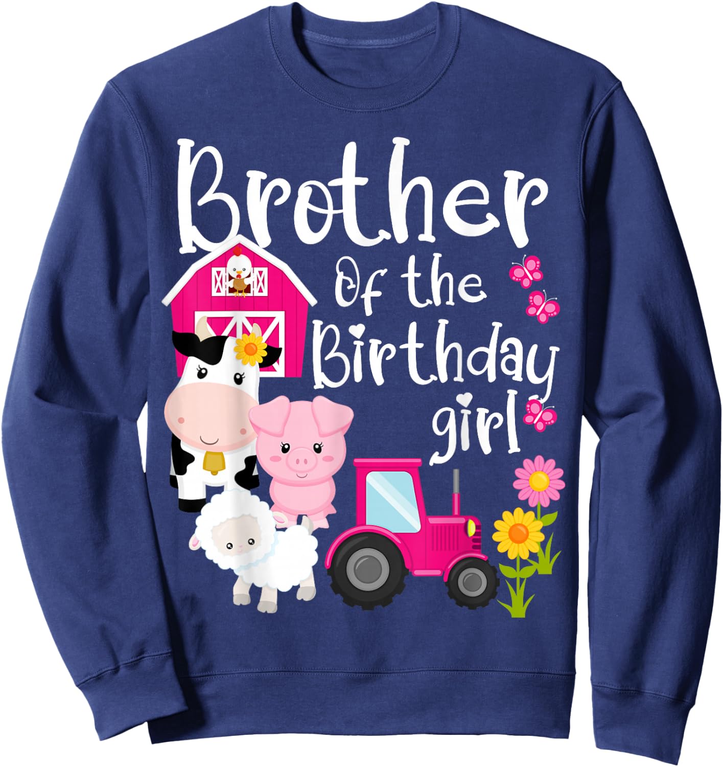 Farm Animals Brother Of The Birthday Girl Party Barnyard Sweatshirt - Sweatshirt | Navy