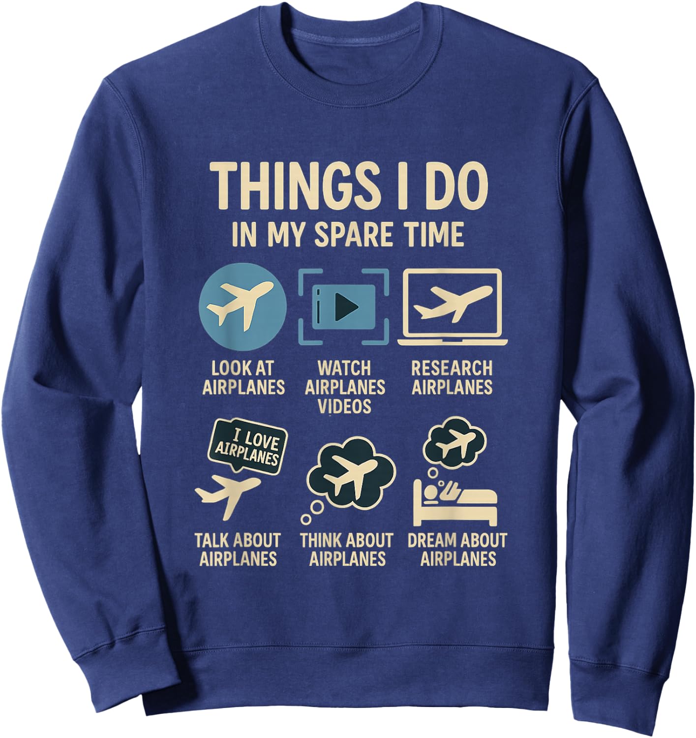 Funny Pilot Airplane Things I Do in My Spare Time Airplanes Sweatshirt - Sweatshirt | Navy