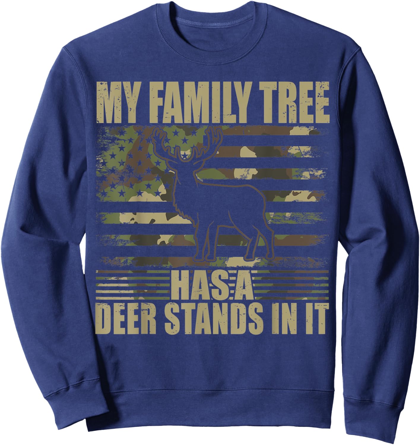 Deer Hunting My Family Tree Has A Deer Stands In It Sweatshirt - Sweatshirt | Navy