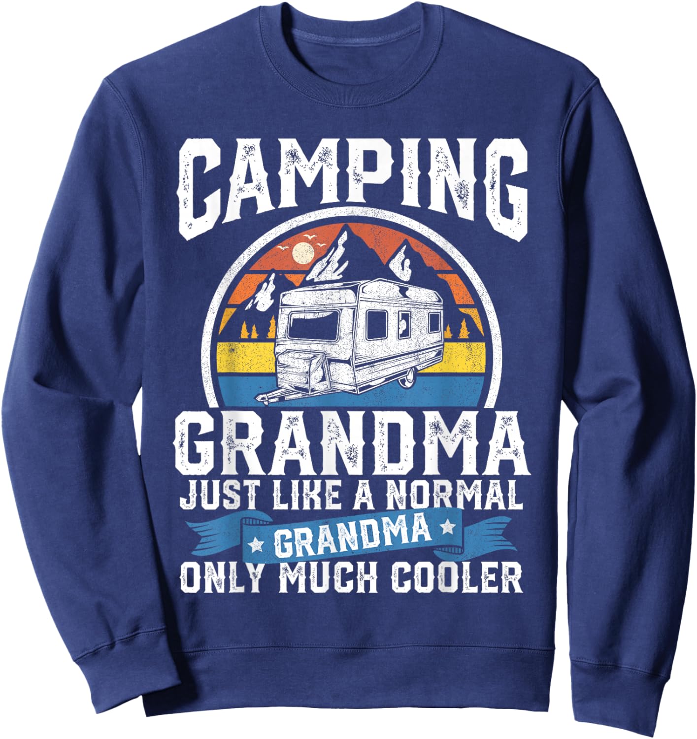 Camping Grandma Funny Camper RV Retro Outdoors Gift Sweatshirt - Sweatshirt | Navy