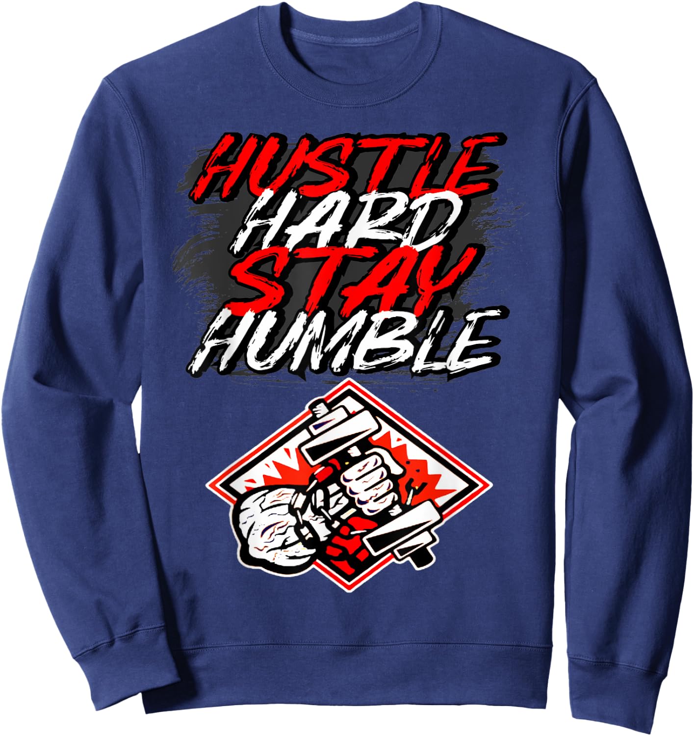 Hustle Hard Stay Humble Workout Fitness Motivation Costume Sweatshirt - Sweatshirt | Navy