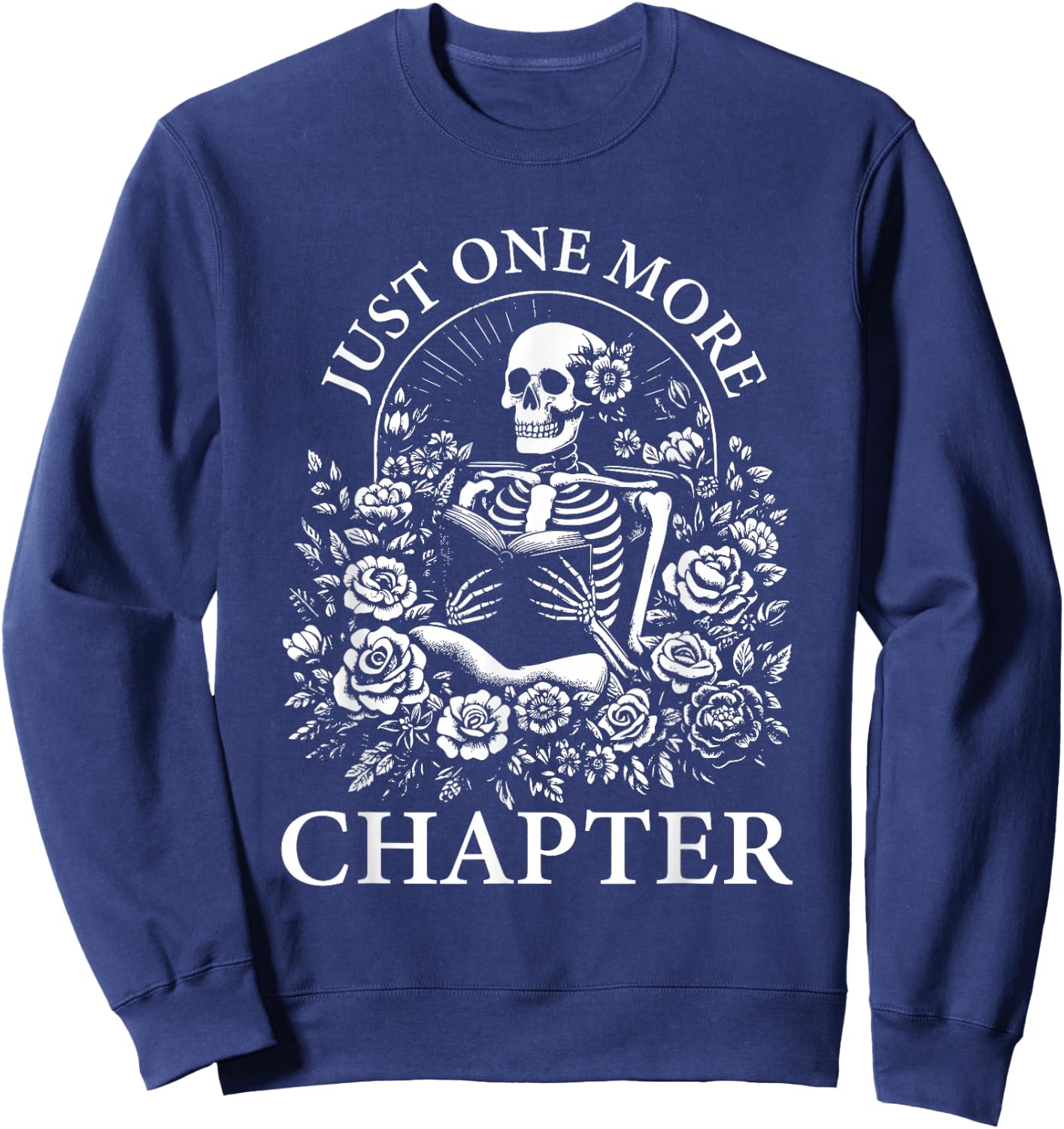Just One More Chapter Reading Book Lover Bookworm Reader Sweatshirt - Sweatshirt | Navy
