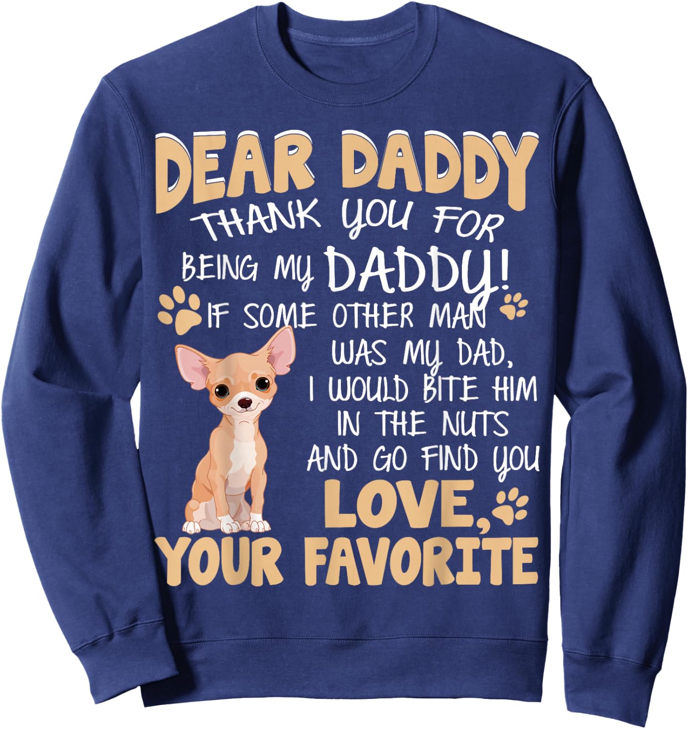 Chihuahua Shirt ,Funny For Chihuahua Lovers gift Sweatshirt - Sweatshirt | Navy