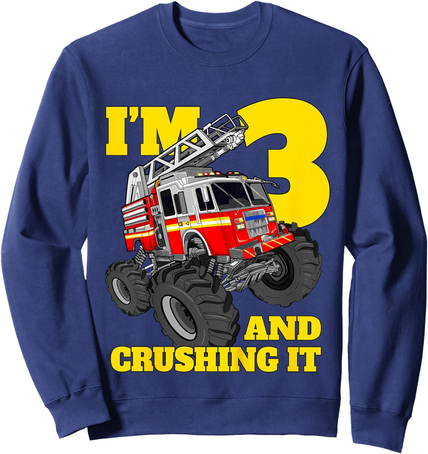 Kids Monster Fire Truck 3rd Birthday Boy Toddler 3 Firefighter Sweatshirt - Sweatshirt | Navy
