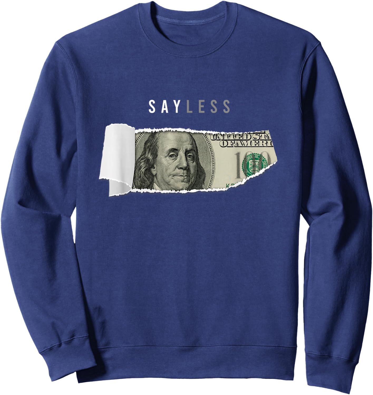 Say Less Money Dollar Sign Business Cryptocurrency Rich Earn Sweatshirt - Sweatshirt | Navy