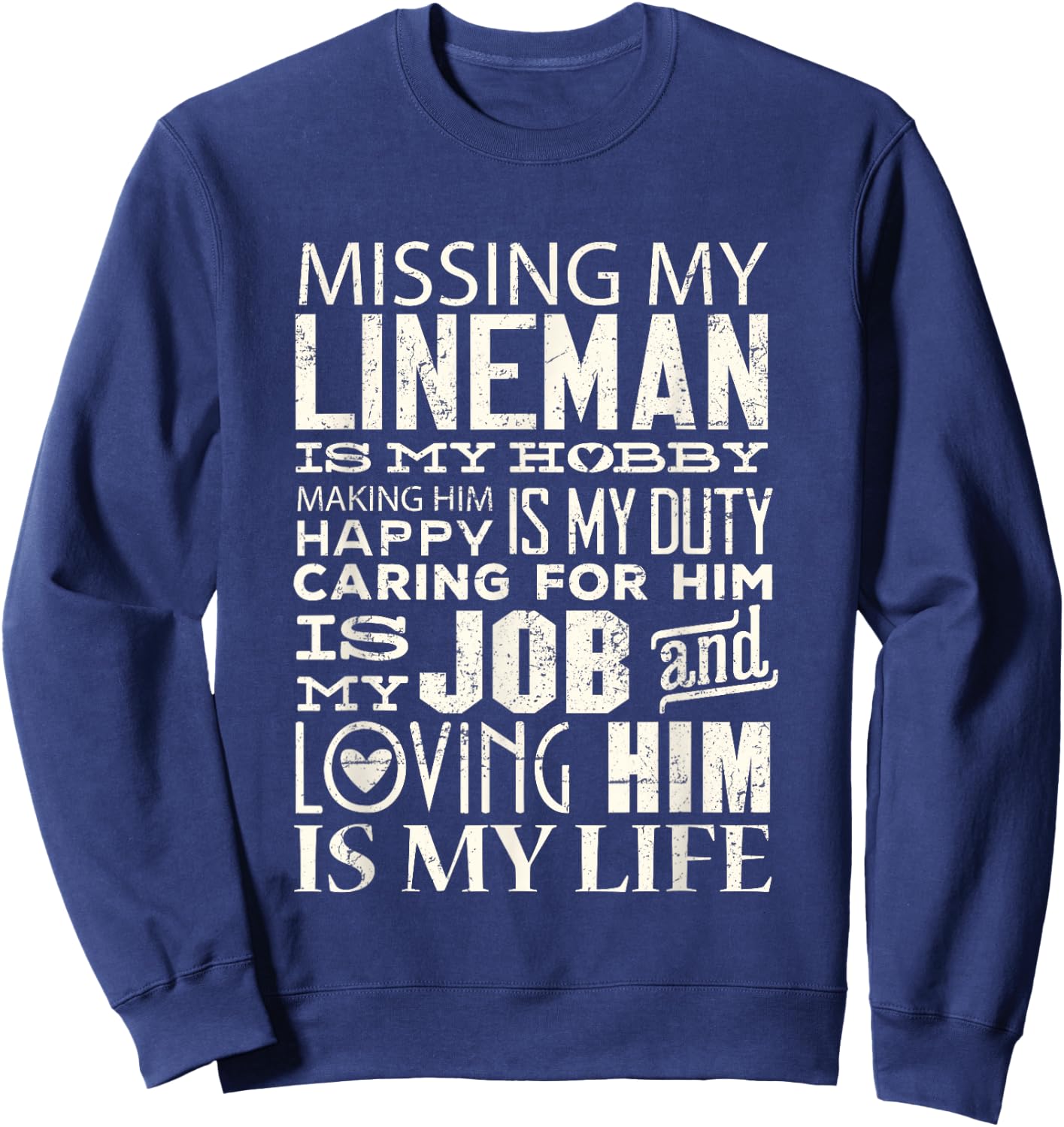 Lineman Wife Shirt Missing My Lineman Is My Hobby Women Sweatshirt - Sweatshirt | Navy