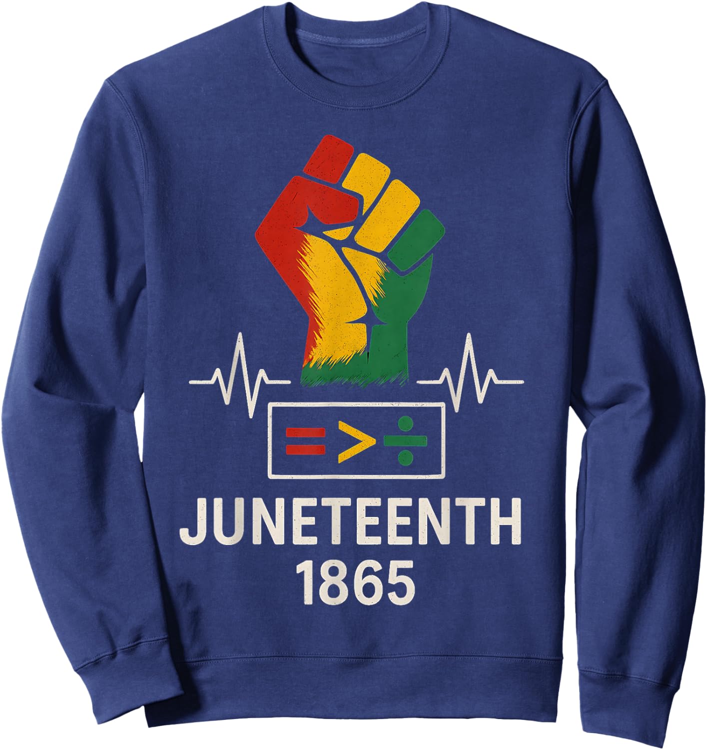 Juneteenth 1865 Equality Is Greater Than Division Men Women Sweatshirt - Sweatshirt | Navy