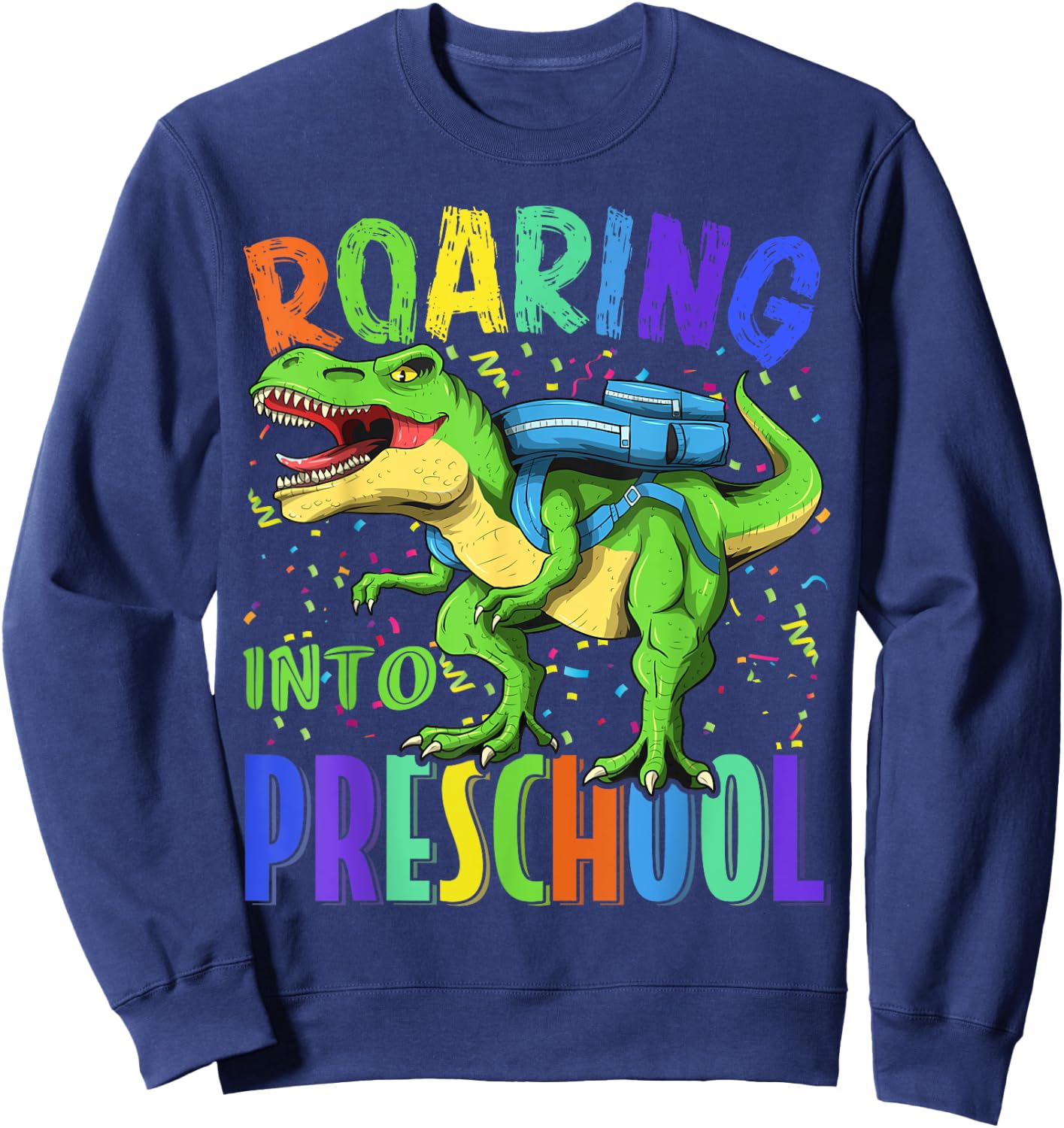 Roaring Into Preschool Dinosaur T Rex Back to School Boys Sweatshirt - Sweatshirt | Navy