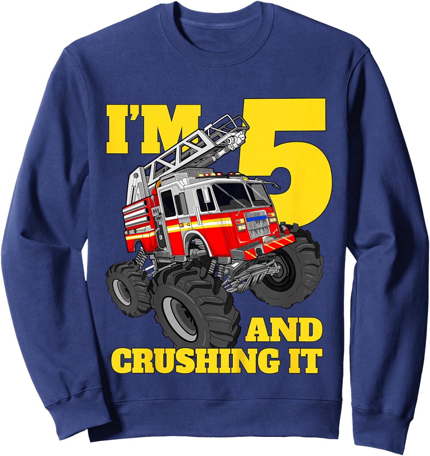 Kids Monster Fire Truck 5th Birthday Boy 5 Five Firefighter Sweatshirt - Sweatshirt | Navy