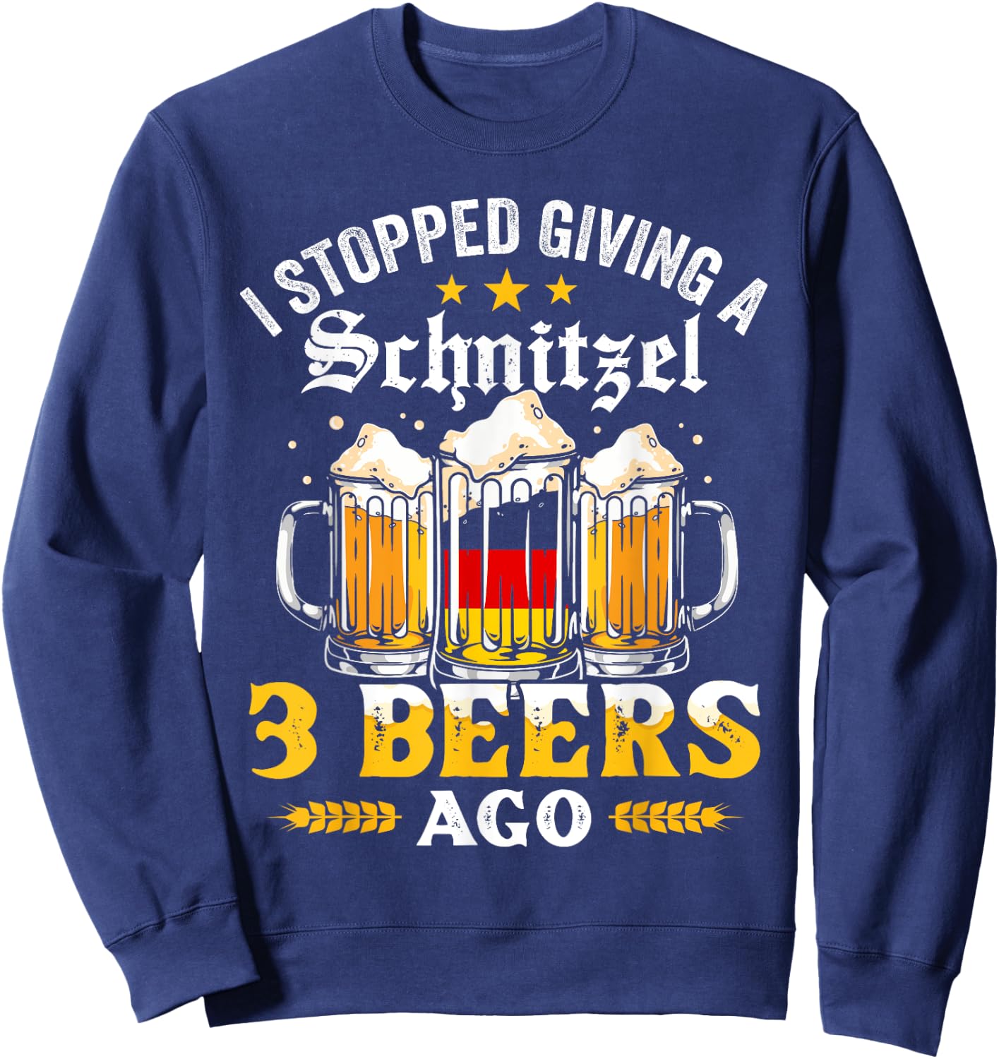 I Stopped Giving A Schnitzel 3 Beers Ago Oktoberfest Sweatshirt - Sweatshirt | Navy