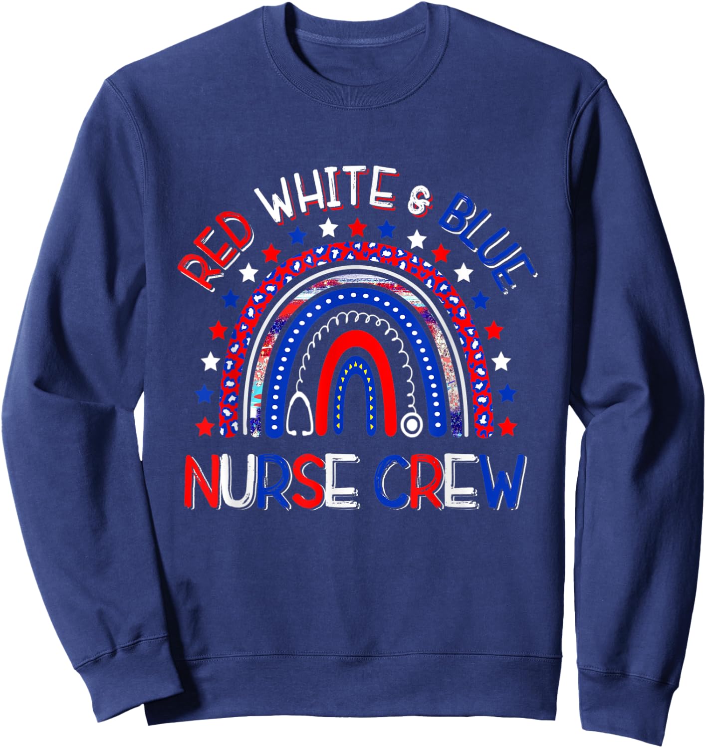 Red White Blue Nurse Crew 4th Of July US Flag Rainbow Sweatshirt - Sweatshirt | Navy