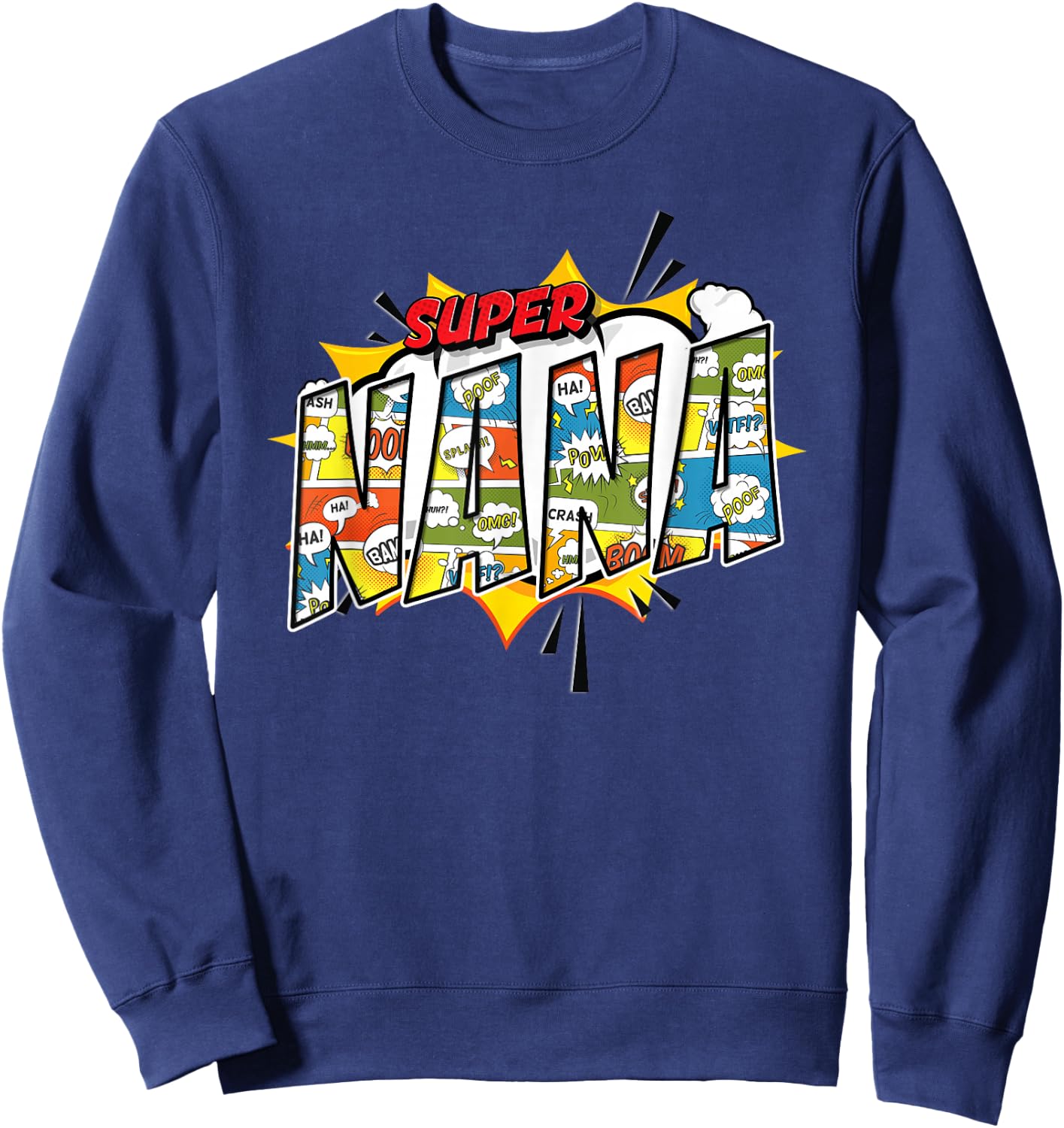 Super Nana Comic Style for Superhero Grandmas Sweatshirt - Sweatshirt | Navy