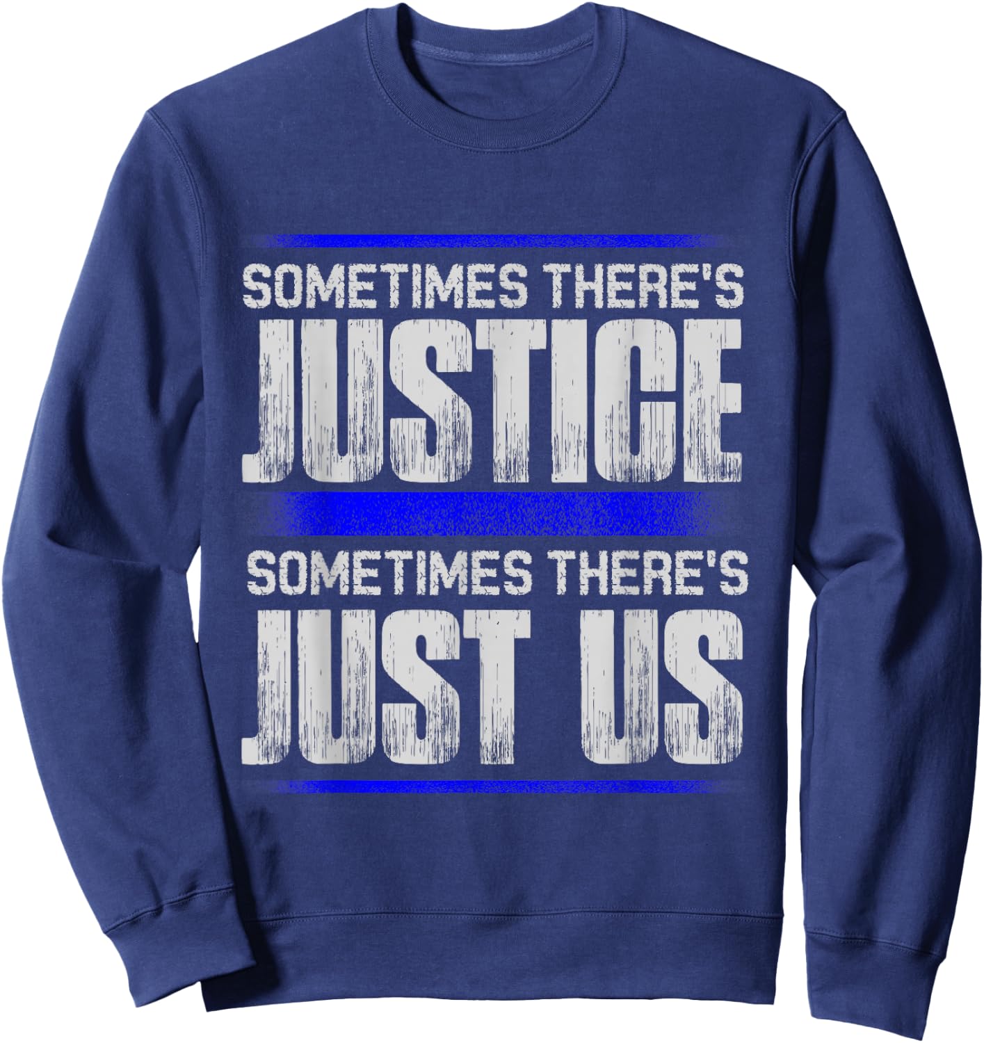 Justice For All T Shirts- Fairness Virtue Morality Shirt Sweatshirt - Sweatshirt | Navy
