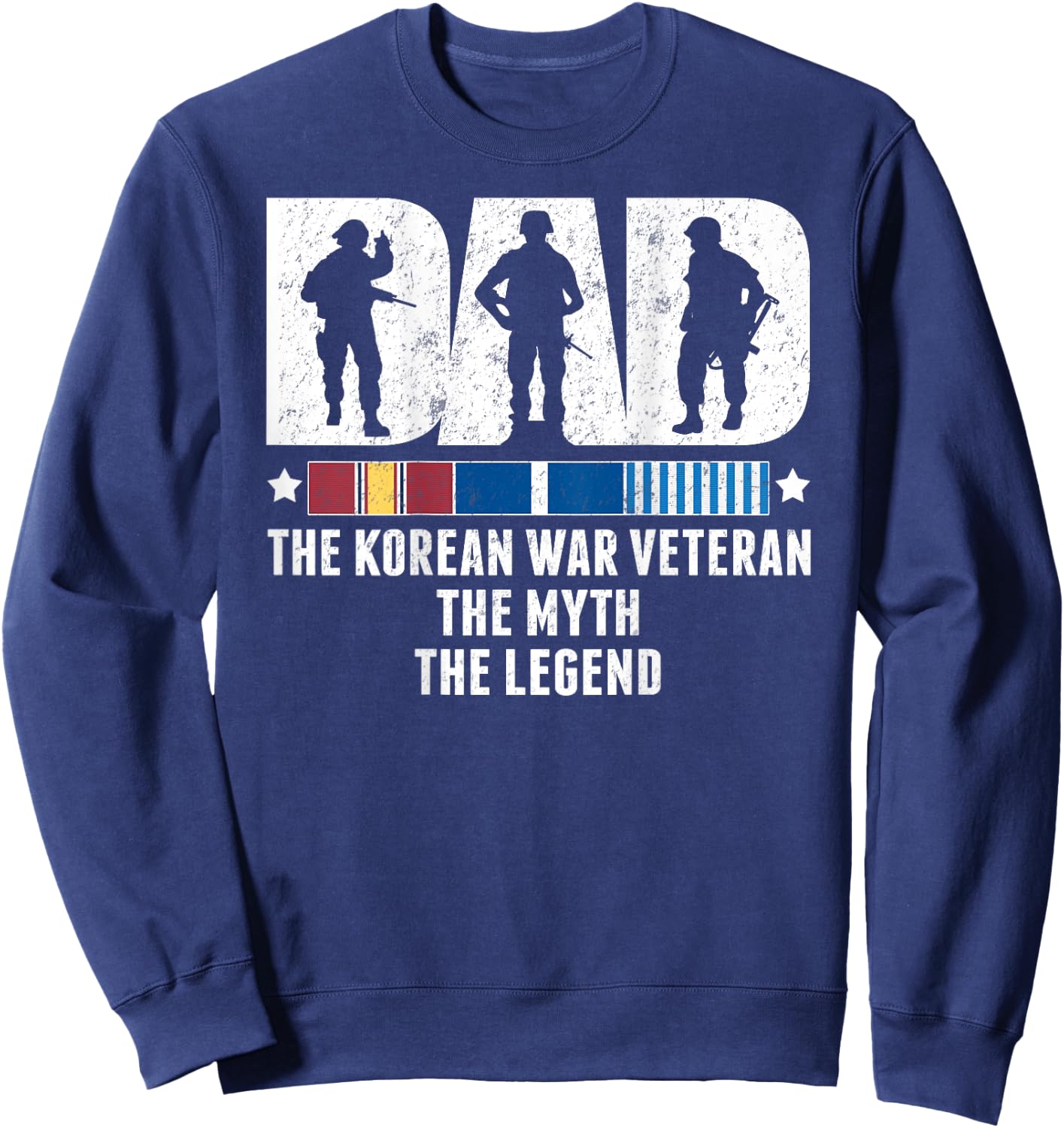 Dad A Korean War Veteran The Myth The Legend - Father Gifts Sweatshirt - Sweatshirt | Navy