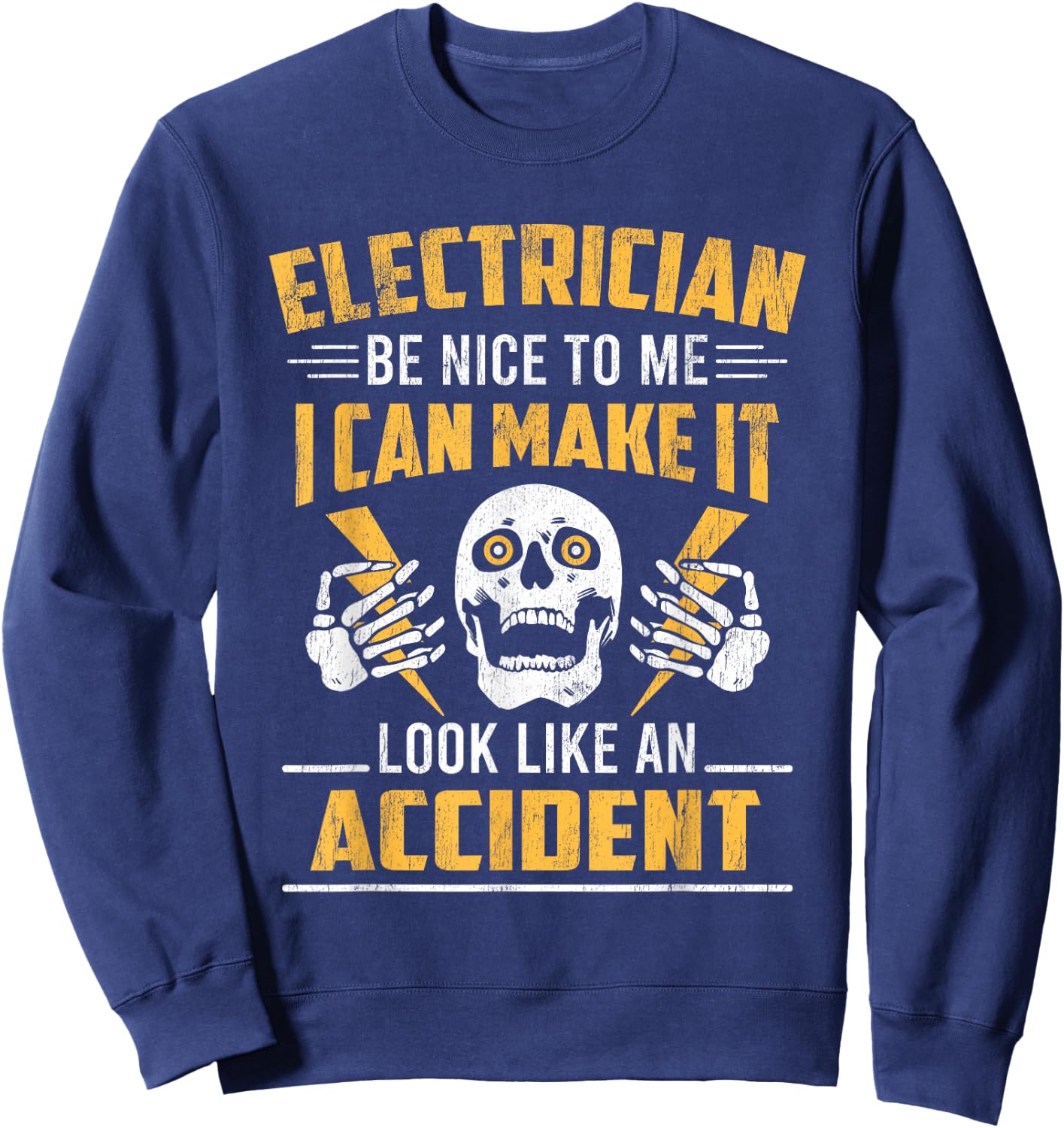 Electrician Make It Look Like An Accident Lineman Sweatshirt - Sweatshirt | Navy
