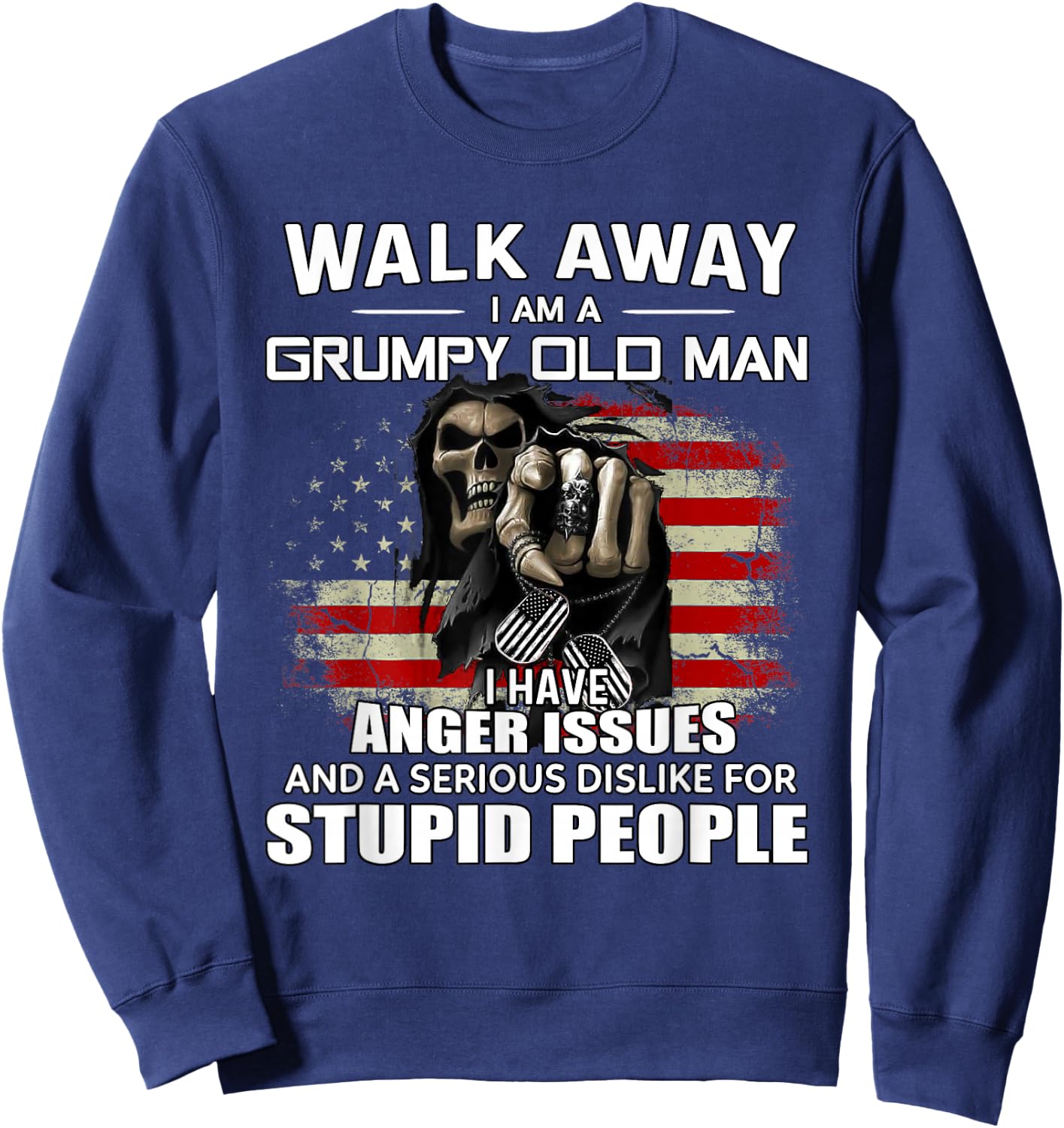 Skull Walk Away I Am A Grumpy Old Man I Have Anger Issues Sweatshirt - Sweatshirt | Navy