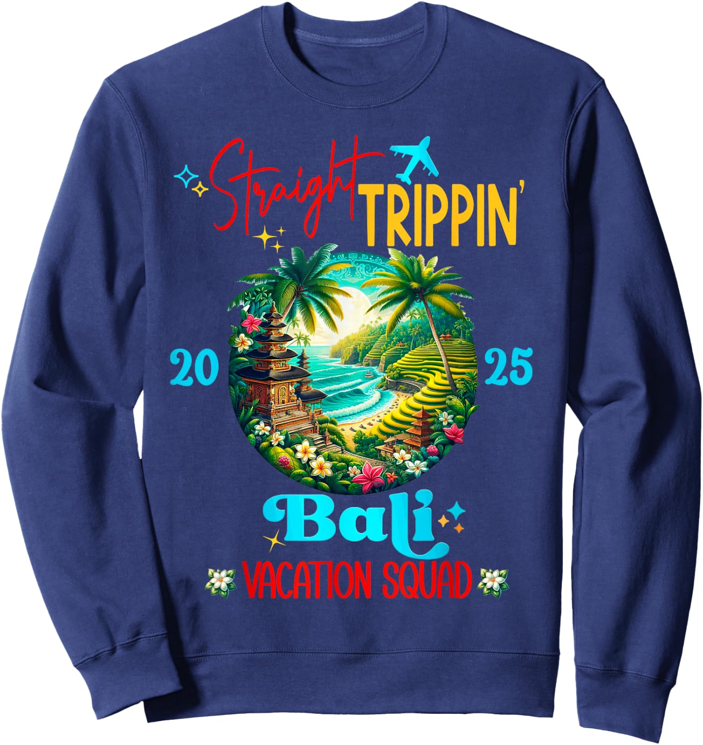 Bali Indonesia Straight Trippin Vacation Girls Trip 2025 Sweatshirt - Sweatshirt | Navy