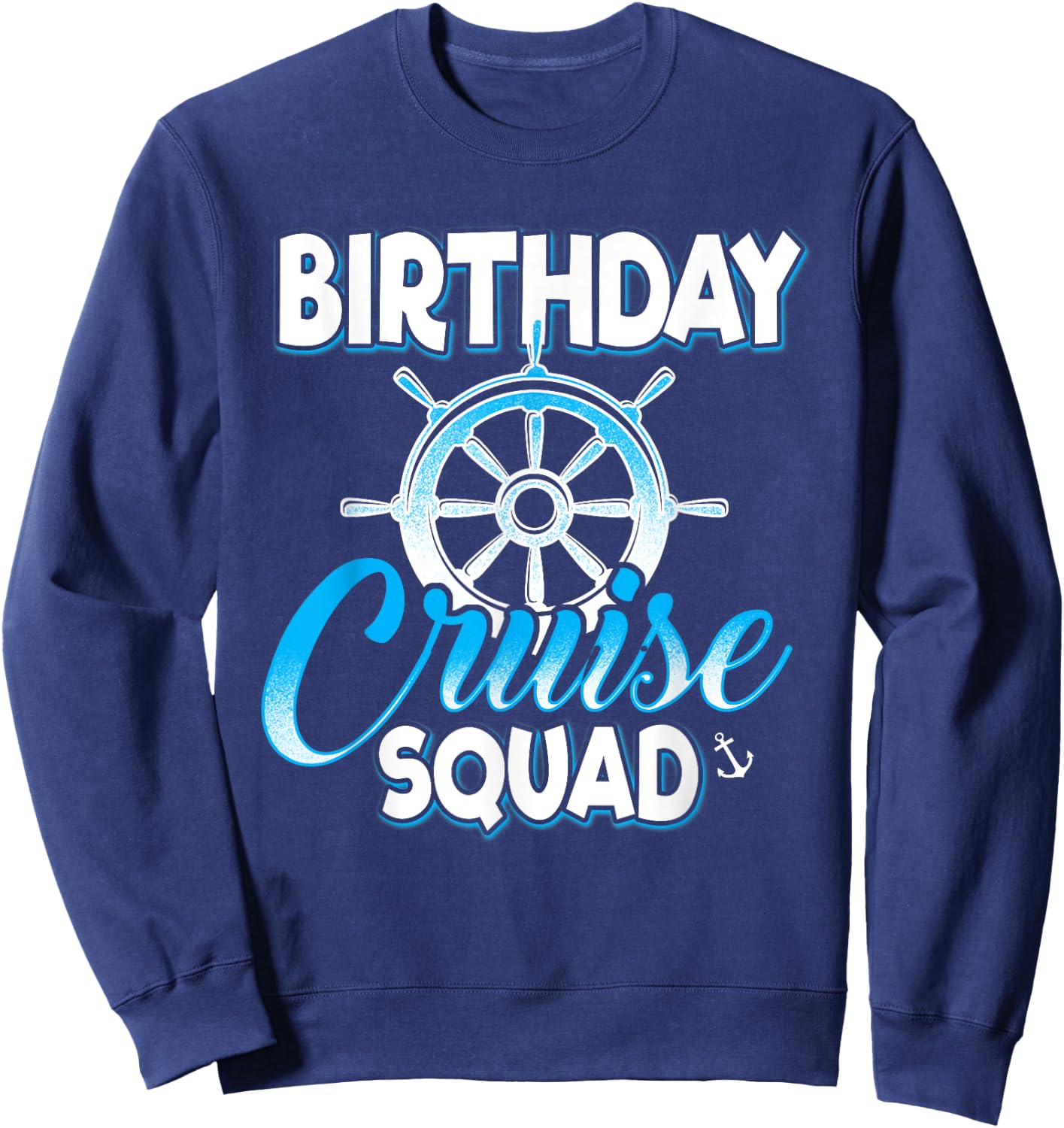 Birthday Cruise Squad Vacation Trip Group Couple Matching Sweatshirt - Sweatshirt | Navy