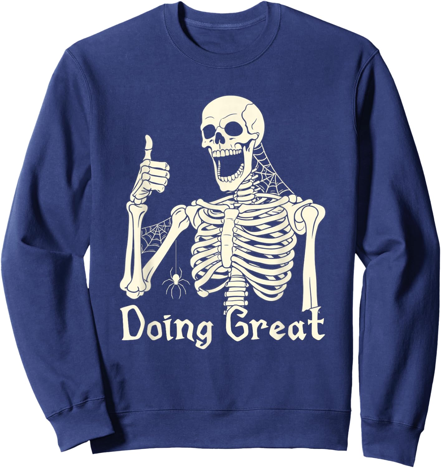 Skeleton Sarcastic Joke Meme Doing Great Thumbs Up Hilarious Sweatshirt - Sweatshirt | Navy