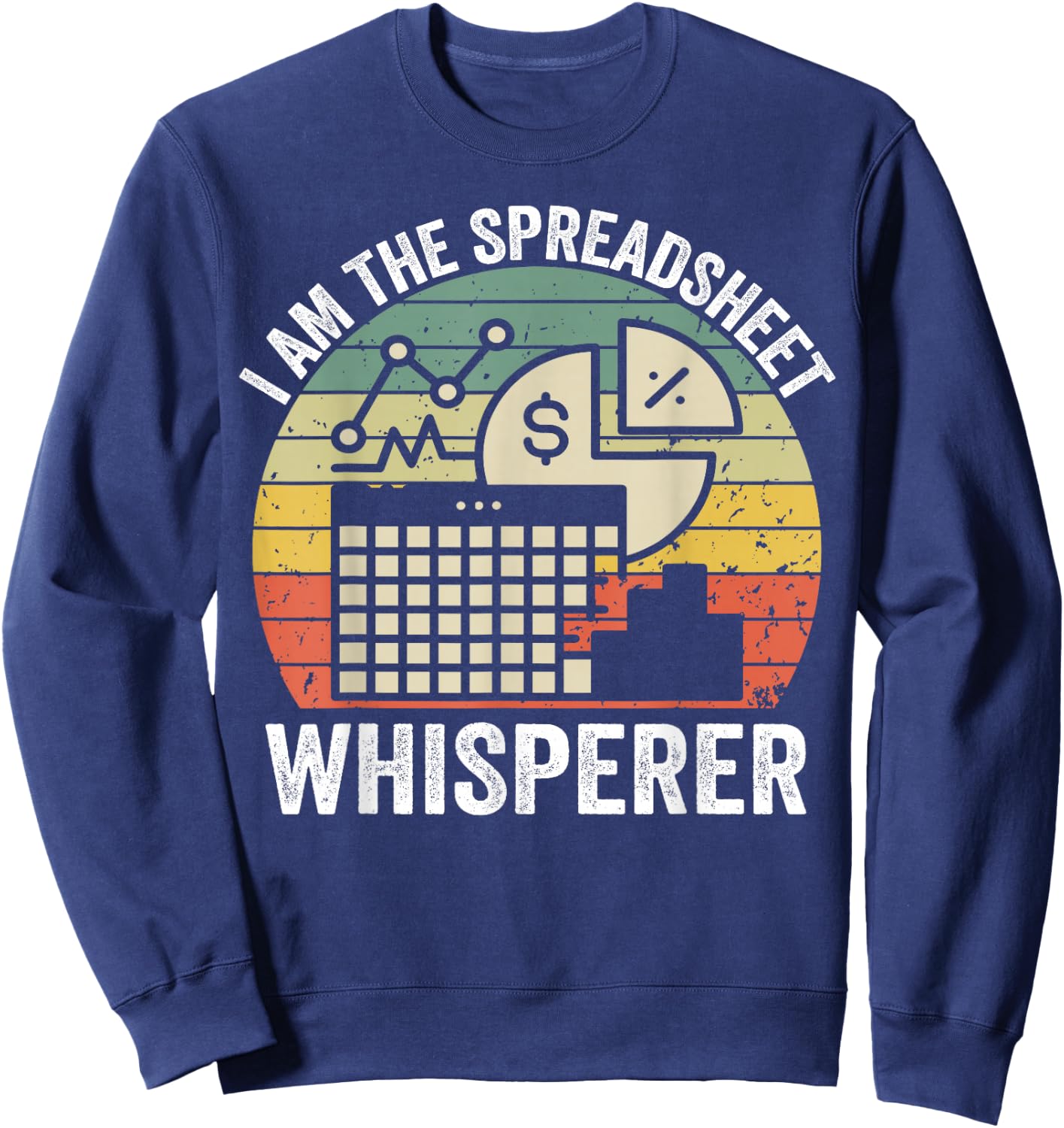 Spreadsheet Whisperer Funny Accountant Excel Spreadsheets Sweatshirt - Sweatshirt | Navy