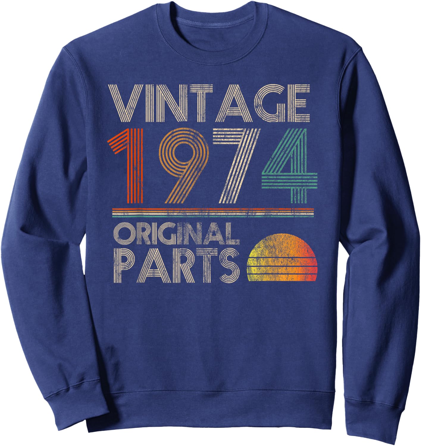 Vintage Original Parts Birthday 1974 48th Retro Style Sweatshirt - Sweatshirt | Navy