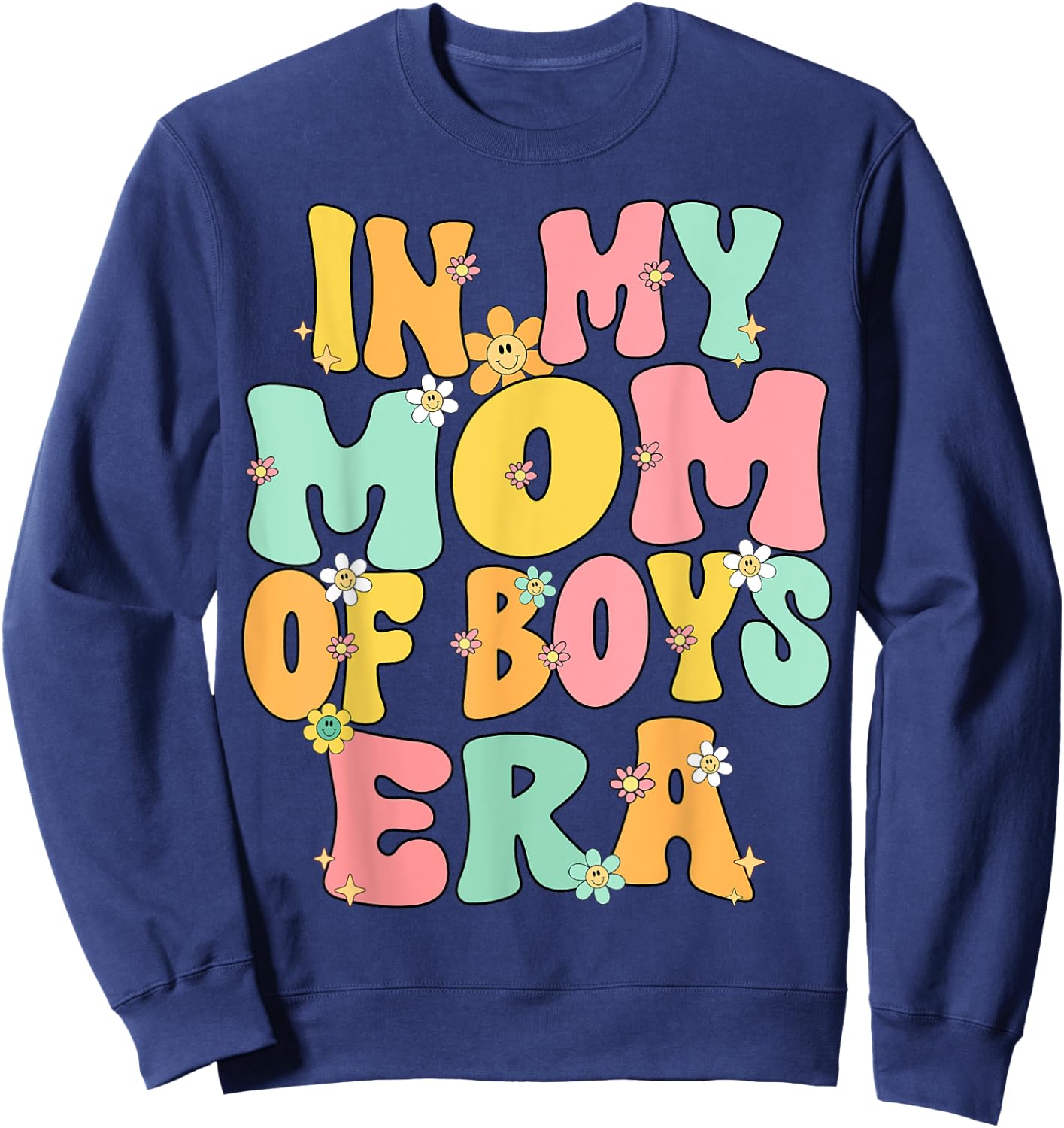 Mothers Day Mom Of Boys Groovy In My Mom Of Boys Era Boy Mom Sweatshirt - Sweatshirt | Navy
