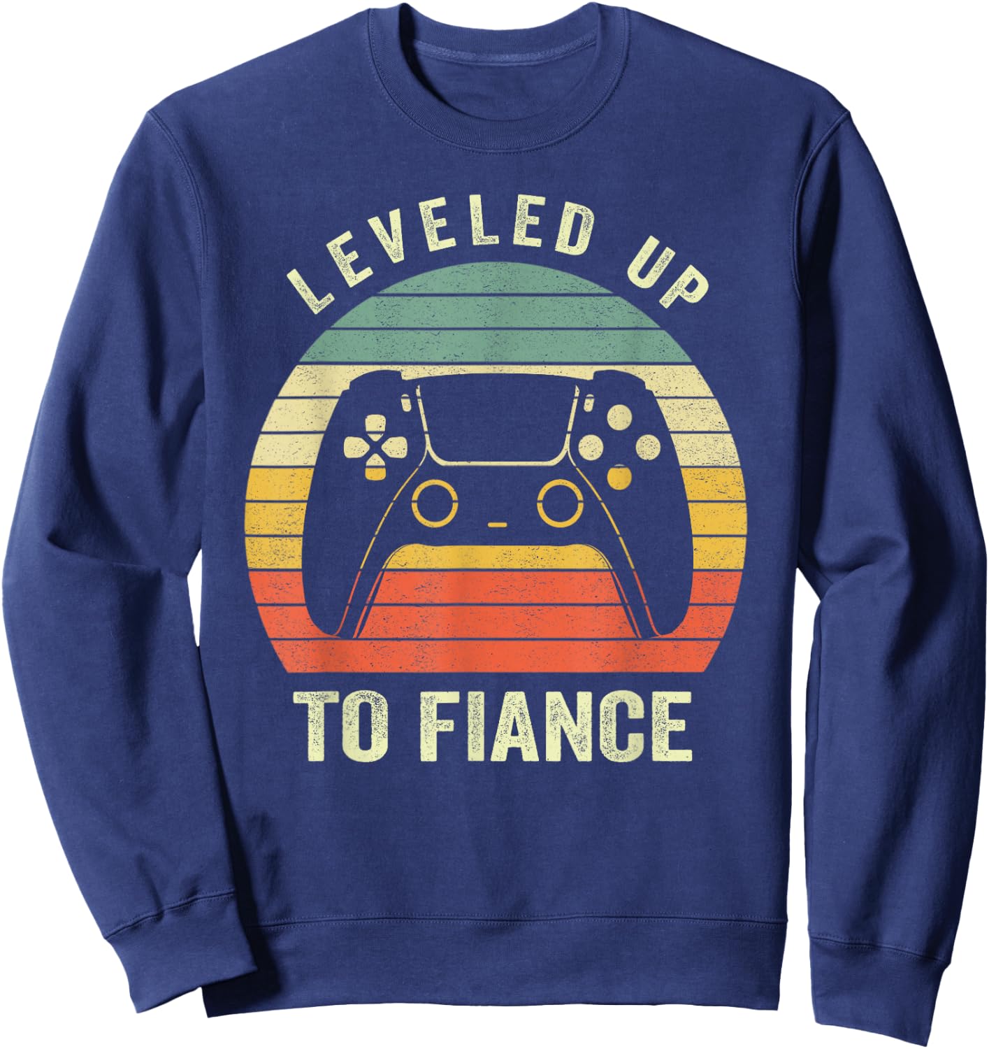 Leveled Up To Fiance Newly Engaged Couple Men Gift Sweatshirt - Sweatshirt | Navy