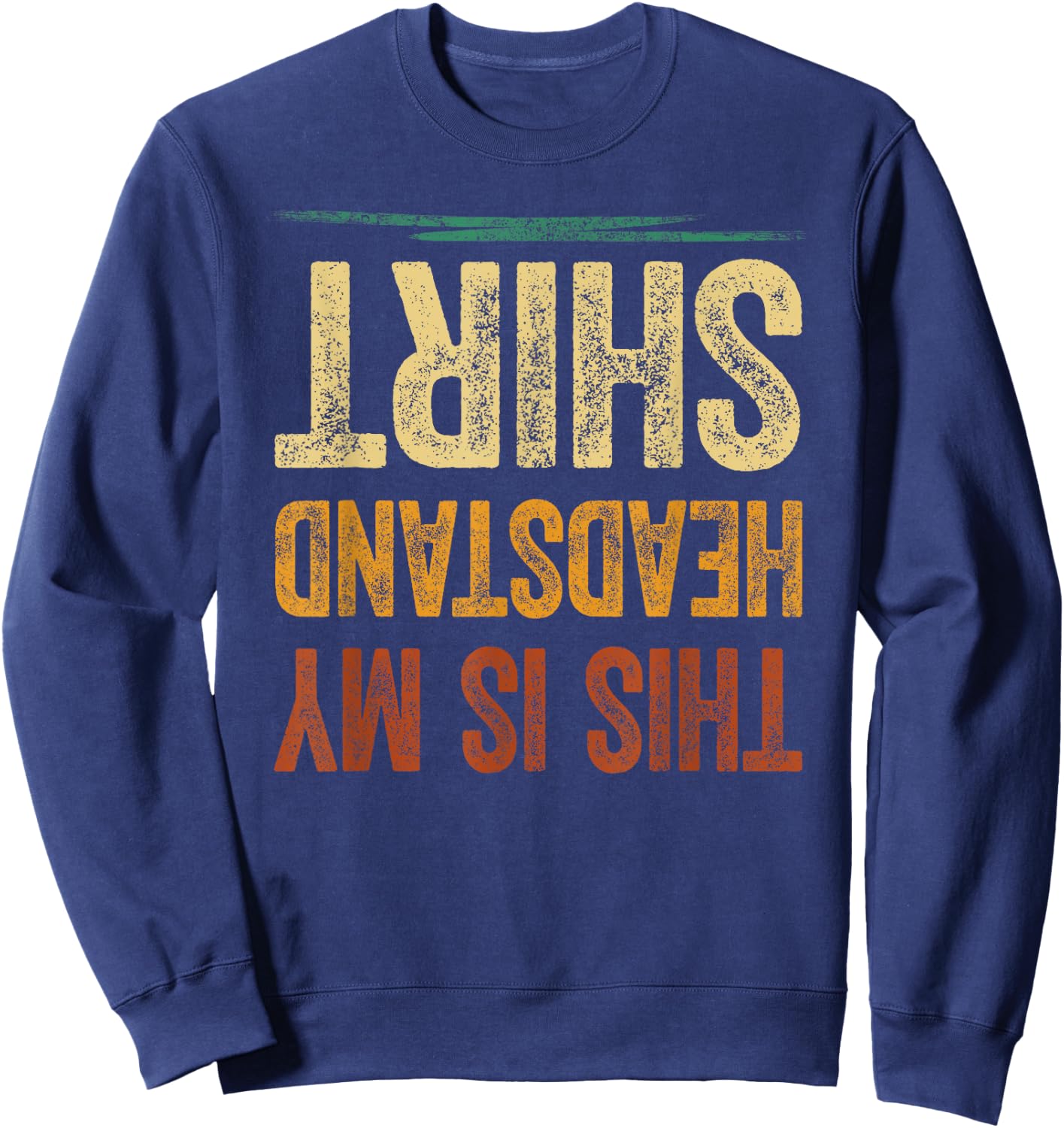 This Is My Headstand Sports Shirt Boys Girls Sweatshirt - Sweatshirt | Navy
