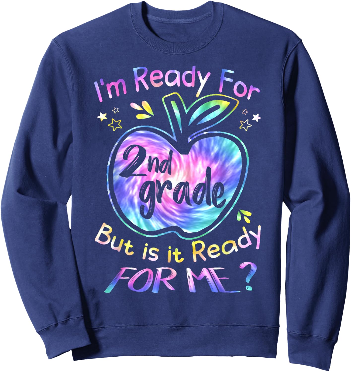 Ready for 2nd Grade Tie Dye Back to School Team Second Grade Sweatshirt - Sweatshirt | Navy