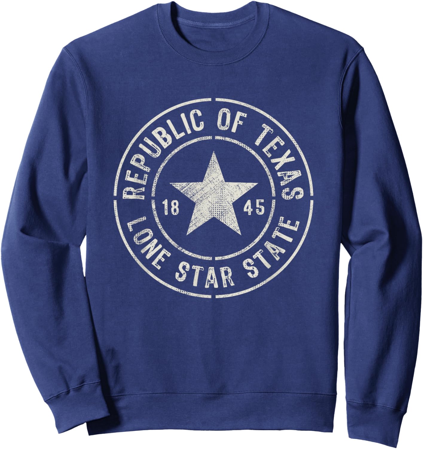 Texas The Lone Star State Republic Of Texas 1845 Sweatshirt - Sweatshirt | Navy