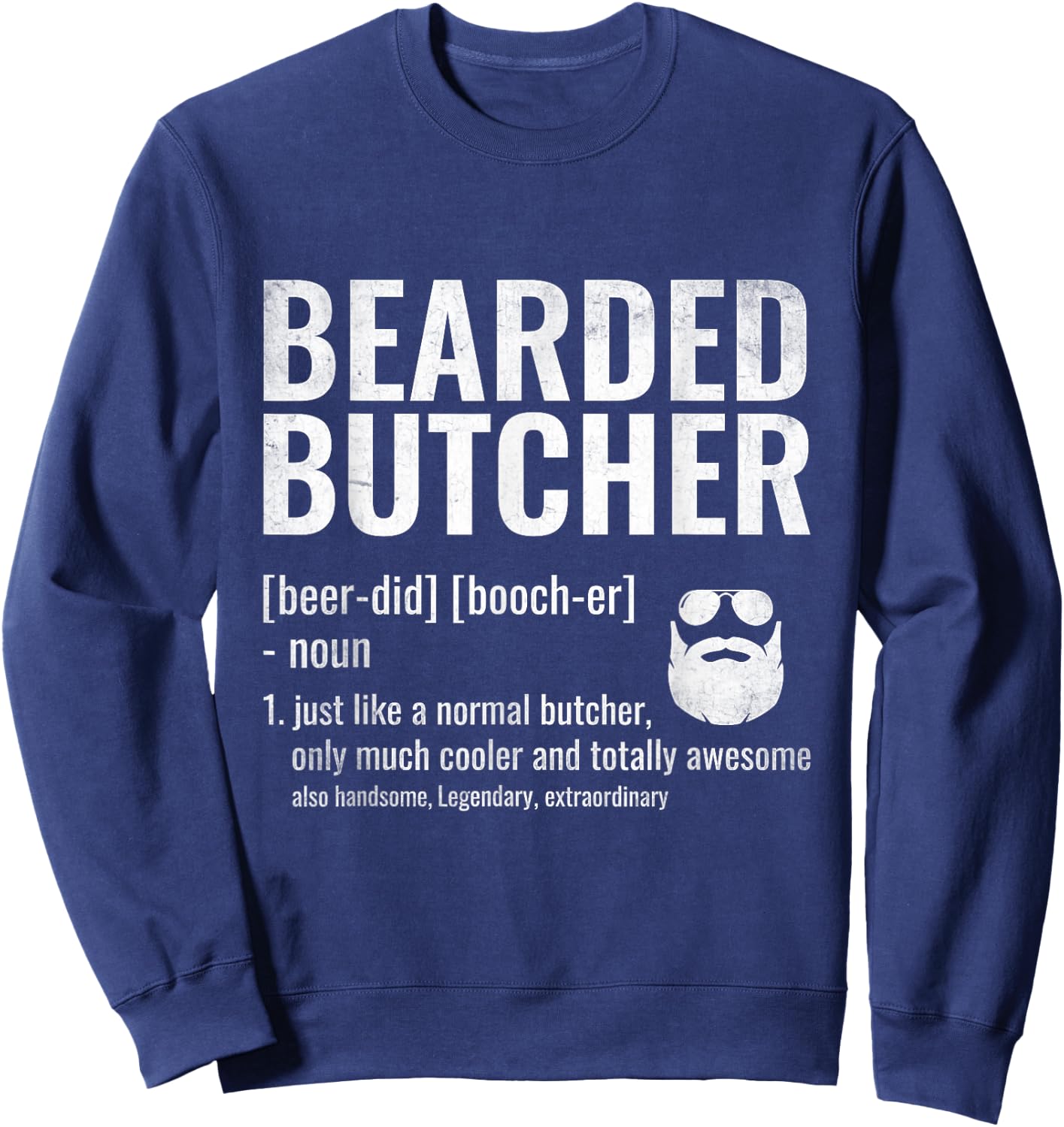 Bearded Butcher Definition Butchery Meat Butchers Sweatshirt - Sweatshirt | Navy