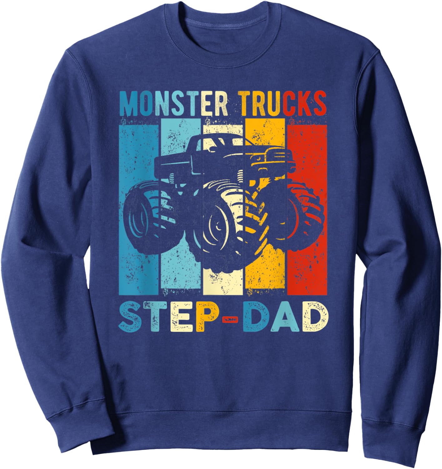 Monster Trucks Step-Dad Vintage Retro Monster Truck Sweatshirt - Sweatshirt | Navy