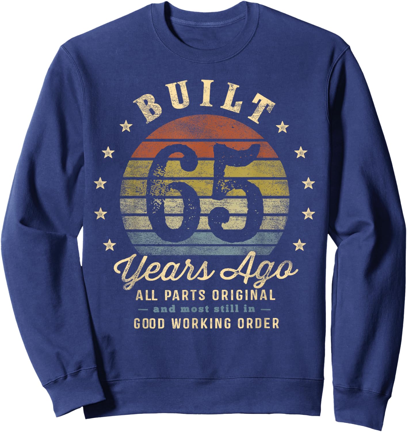 Built 65 Years Ago - All Parts Original Gifts 65th Birthday Sweatshirt - Sweatshirt | Navy