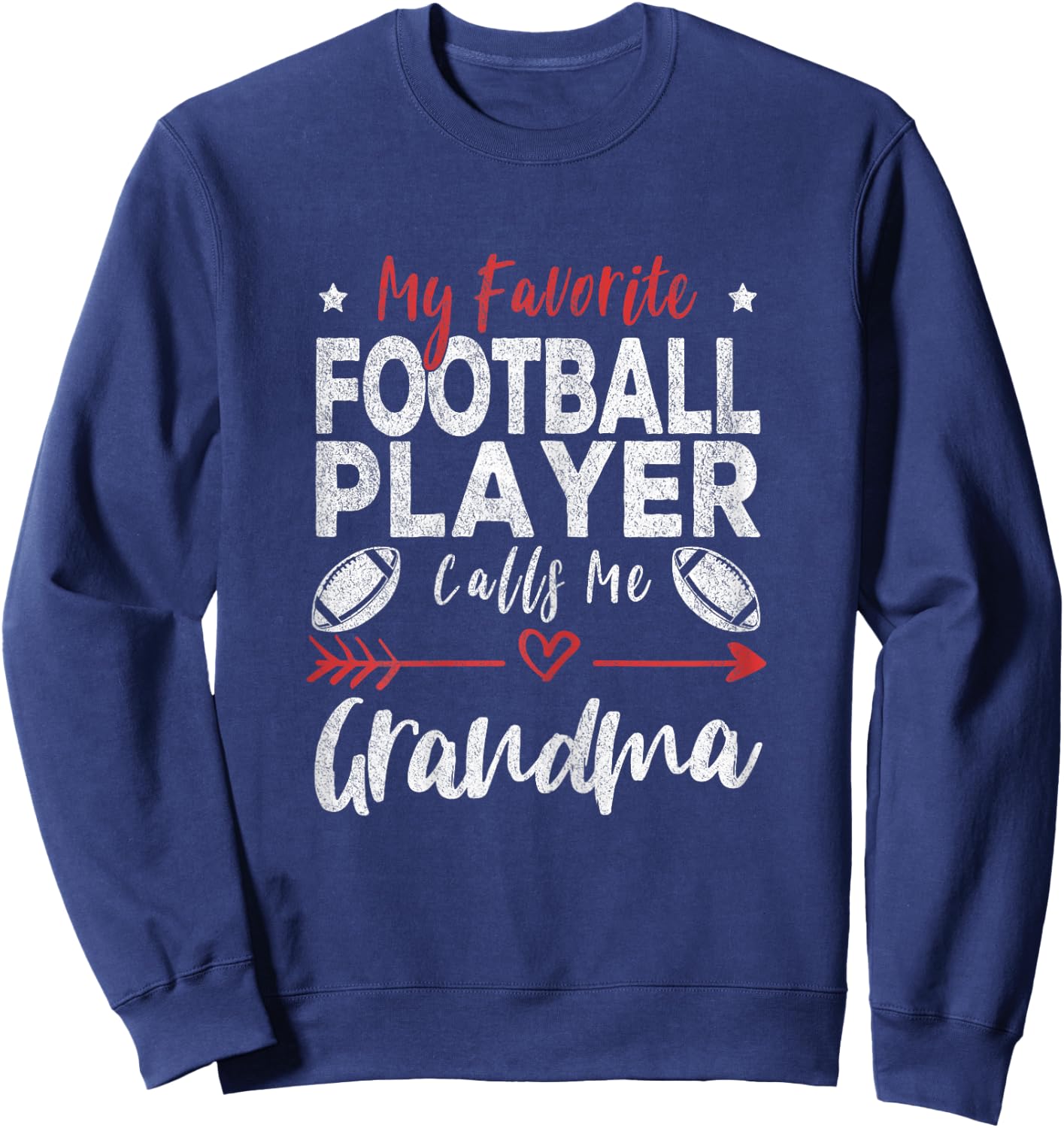 My Favorite Football Player Calls Me Grandma Football Player Sweatshirt - Sweatshirt | Navy