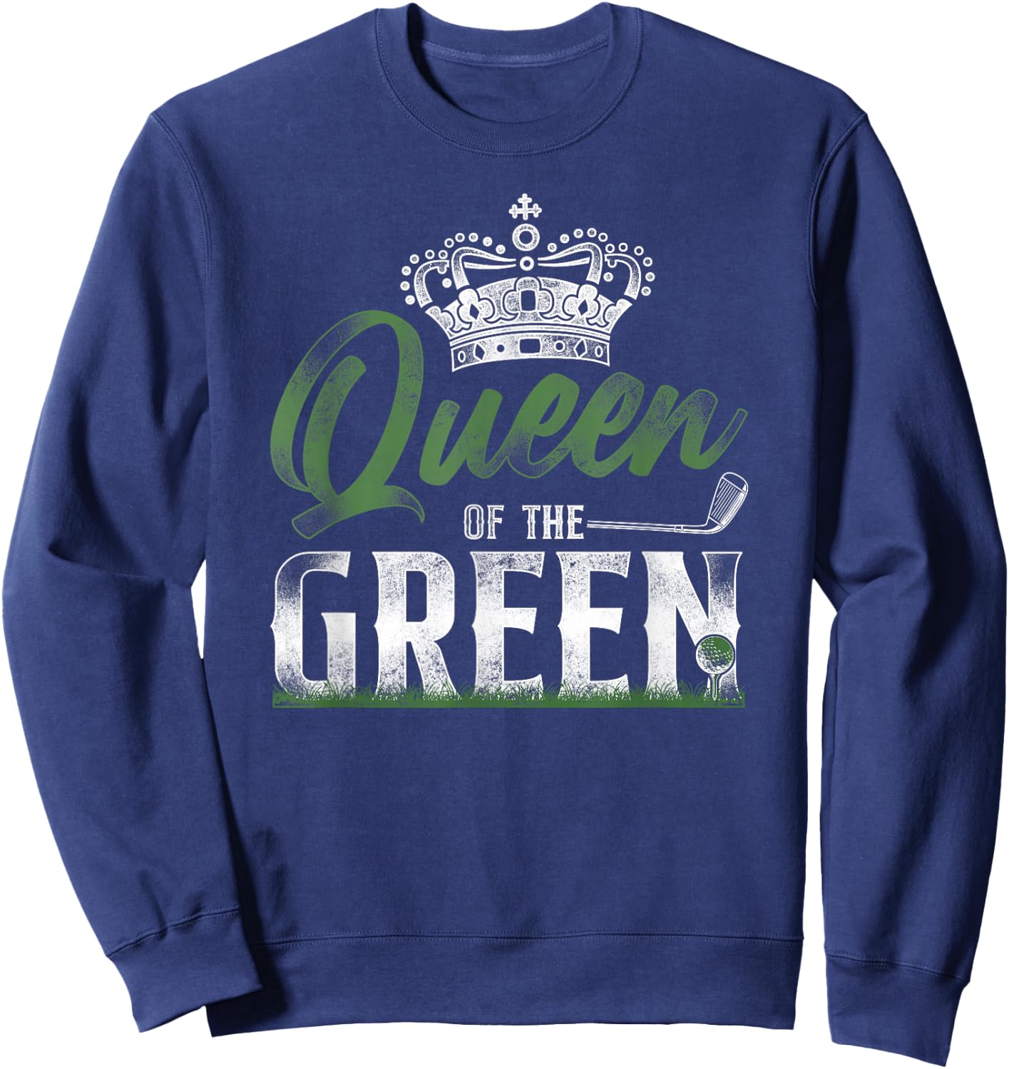 Golf Queen Vintage Crown Queen Of The Green Sweatshirt - Sweatshirt | Navy