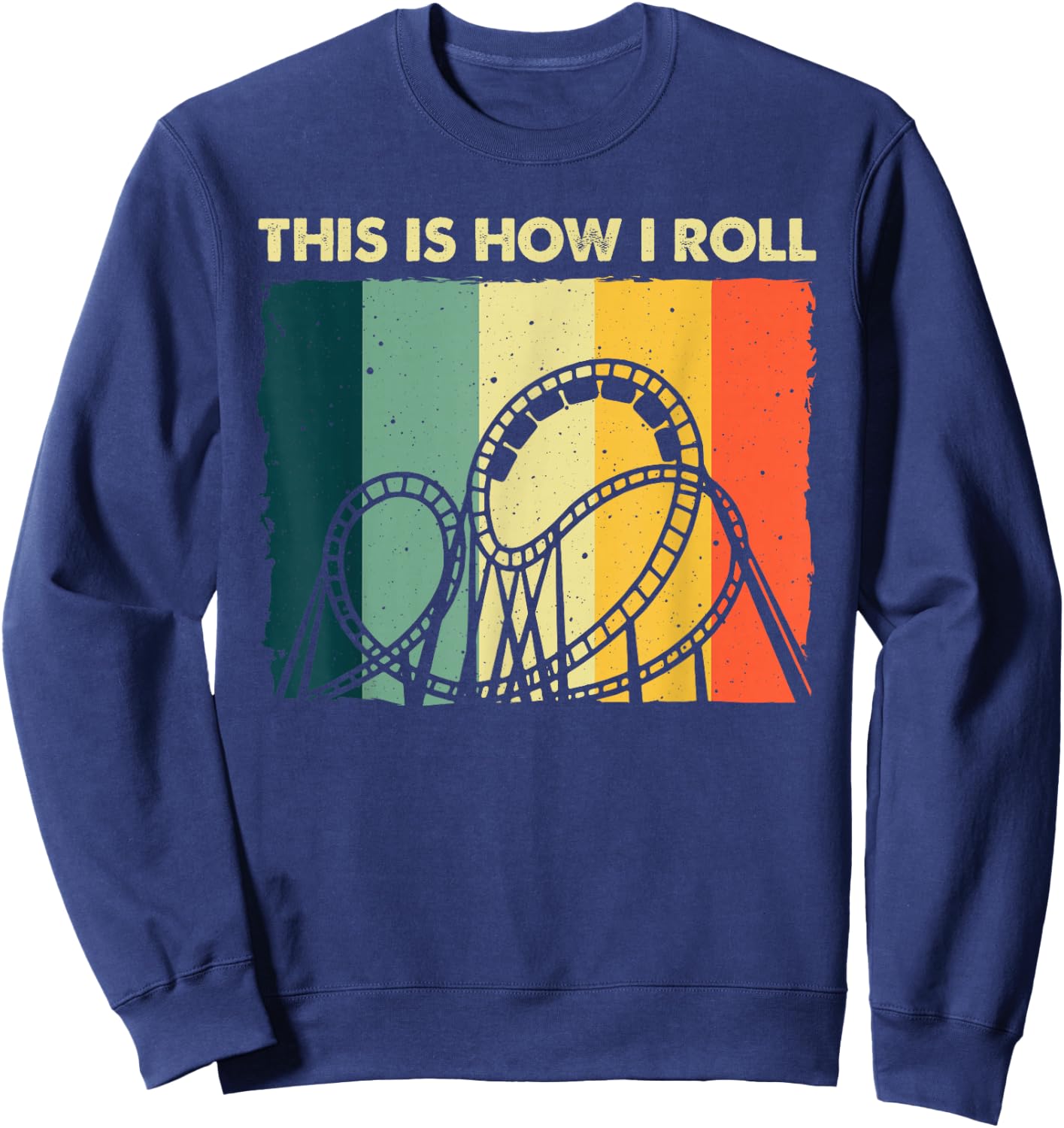 Cool Roller Coaster Women Ride Roller Coaster Lovers Sweatshirt - Sweatshirt | Navy