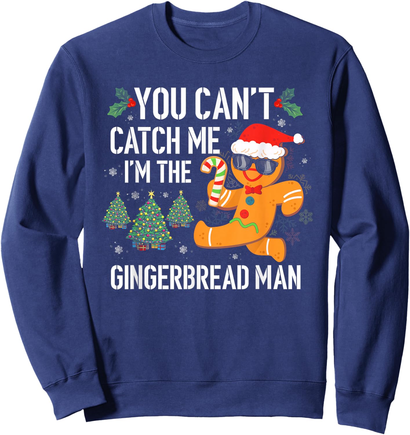 You Can't Catch Me I'm the Gingerbread Man Xmas Pajama Sweatshirt - Sweatshirt | Navy