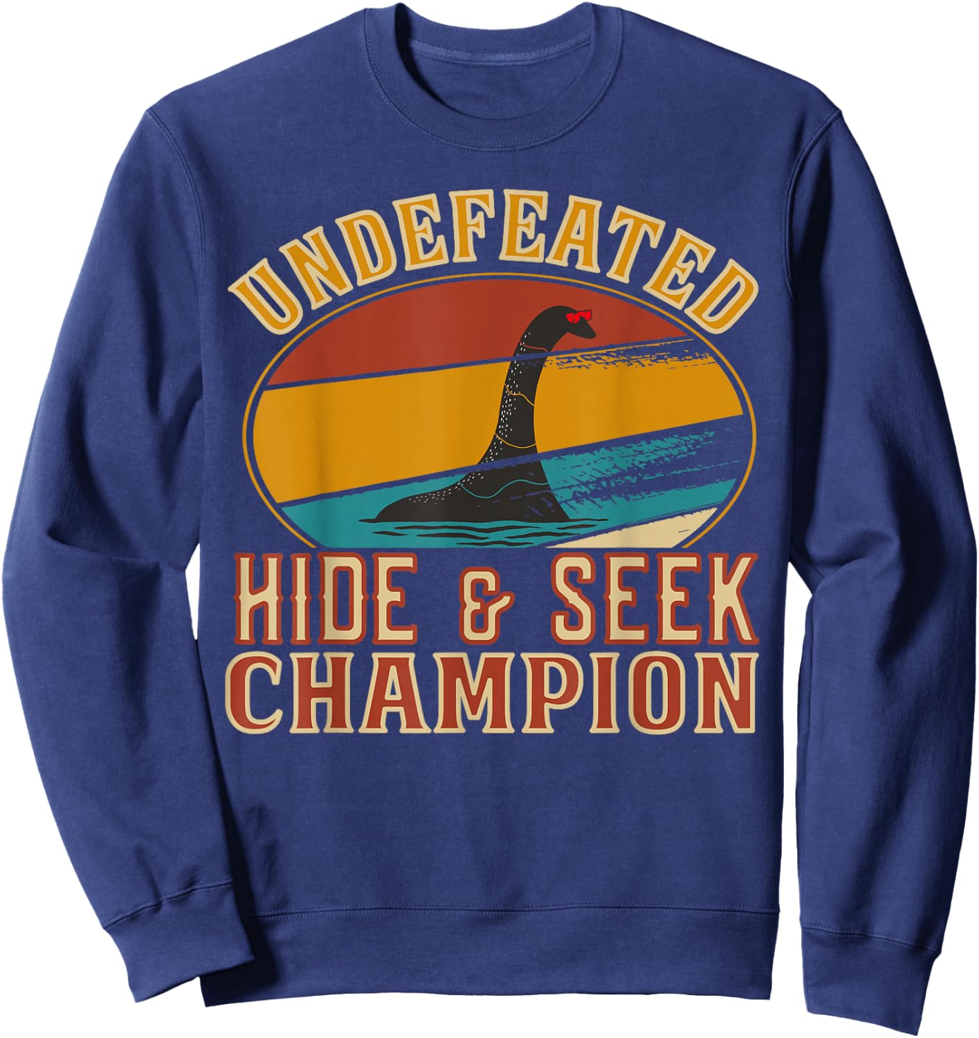 Nessie Undefeated Hide and Seek Champion - Funny Nessie Sweatshirt - Sweatshirt | Navy