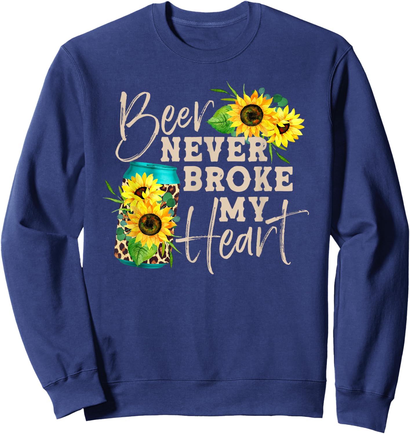 Beer Never Broke My Heart Sunflower Leopard Print Beer Lady Sweatshirt - Sweatshirt | Navy
