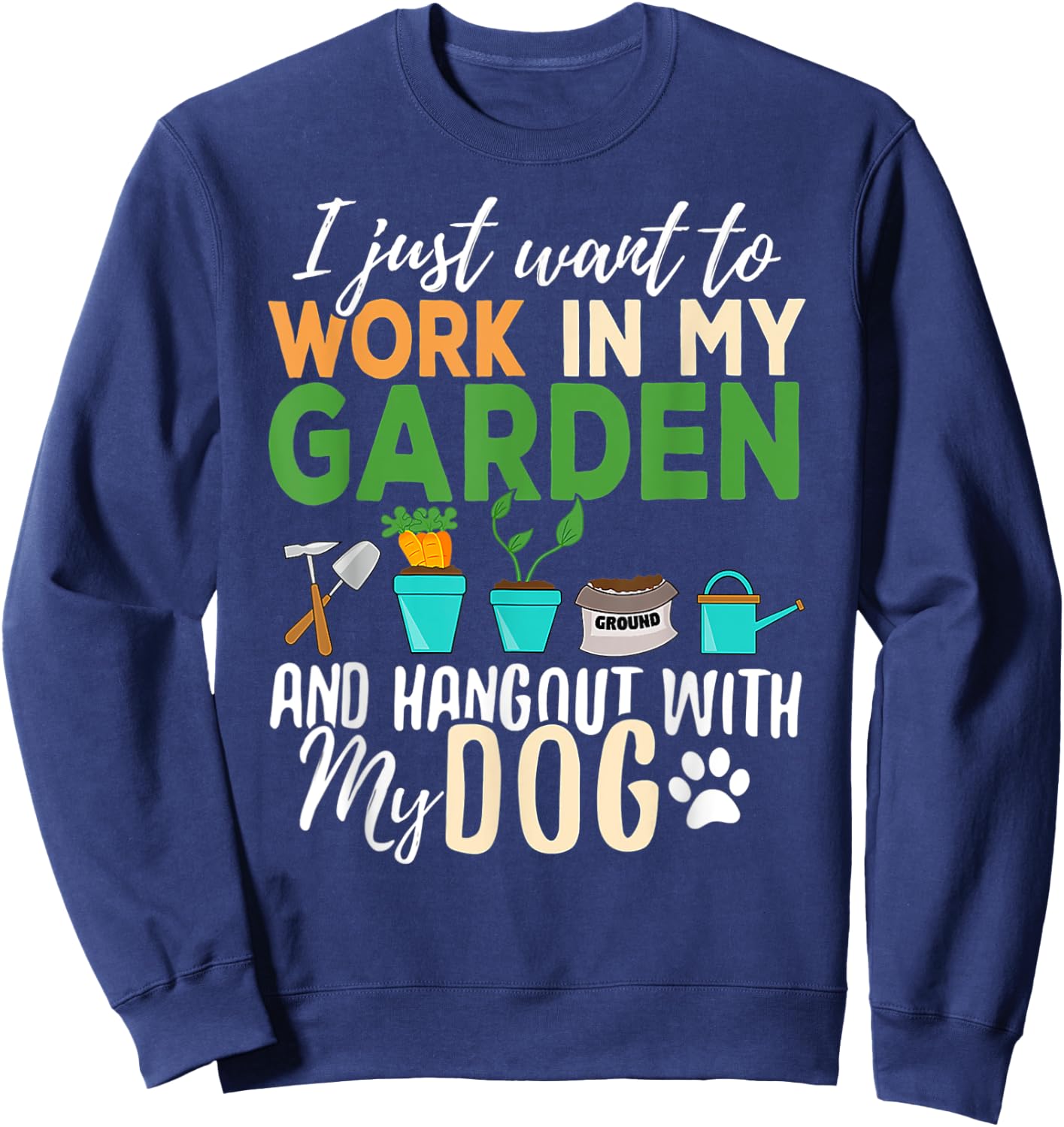 Gardening Dog Lover Gardener Garden Pet Gift Plants Sweatshirt - Sweatshirt | Navy